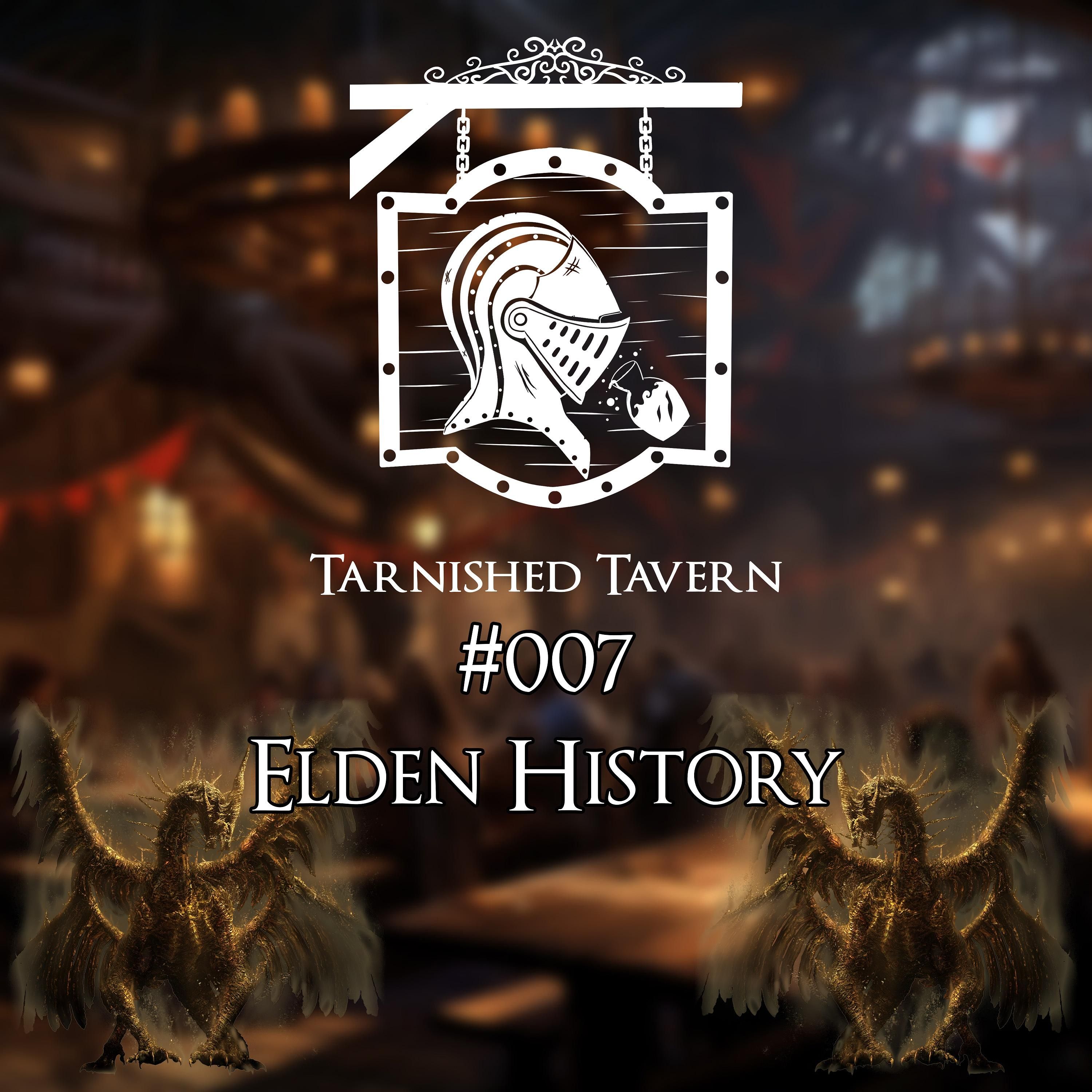 #007 Elden History