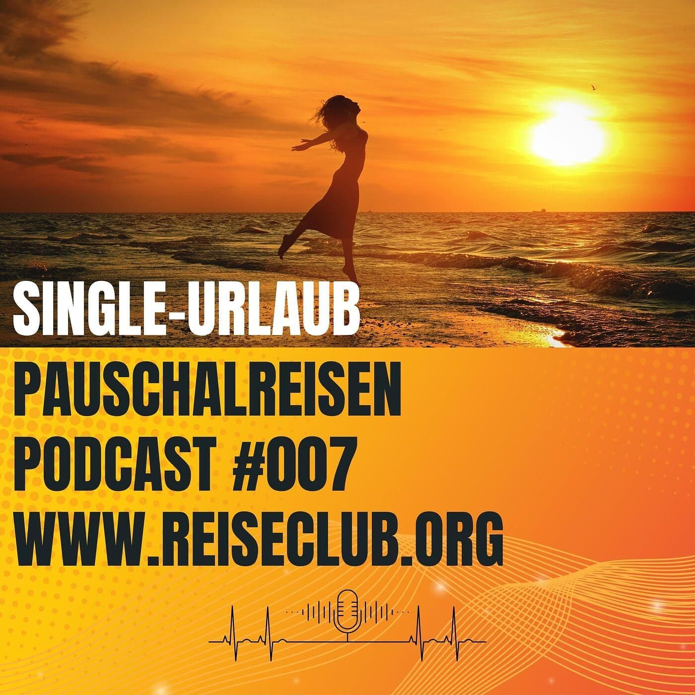 #007 Pauschalreisen - Der perfekte Urlaub für Singles!