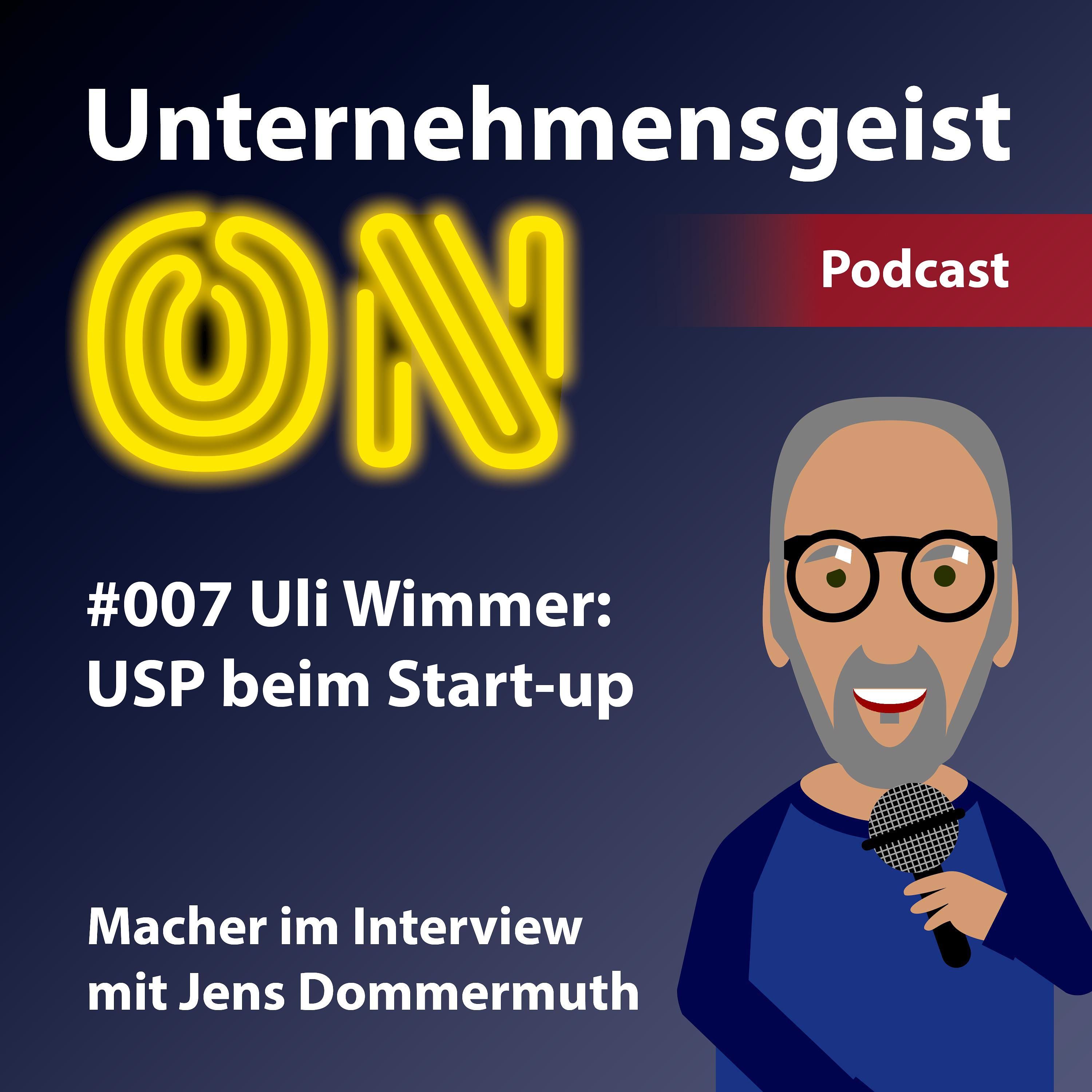 #007 Uli Wimmer: USP beim Start-up