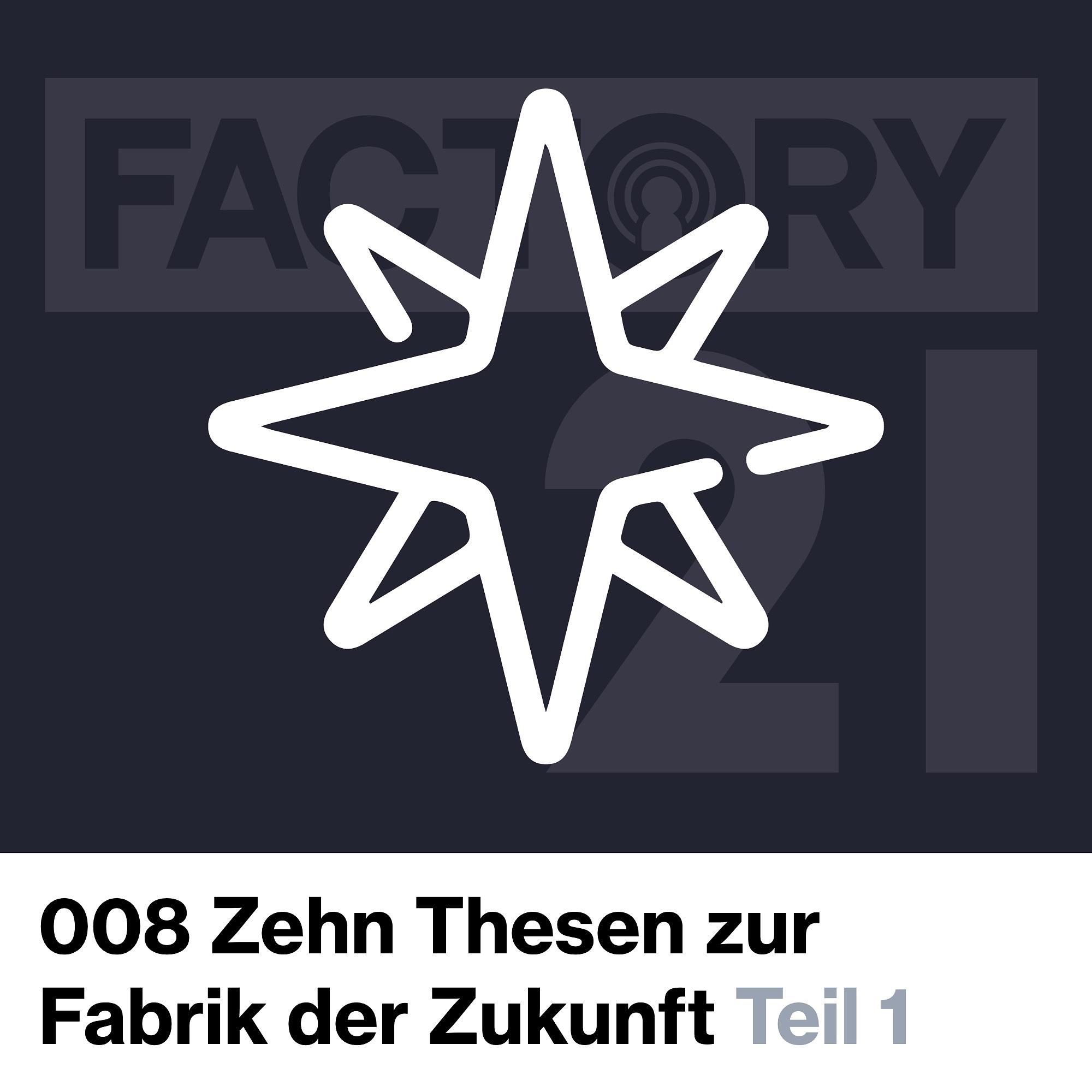 008 - 10 Thesen zur Fabrik der Zukunft Teil 1