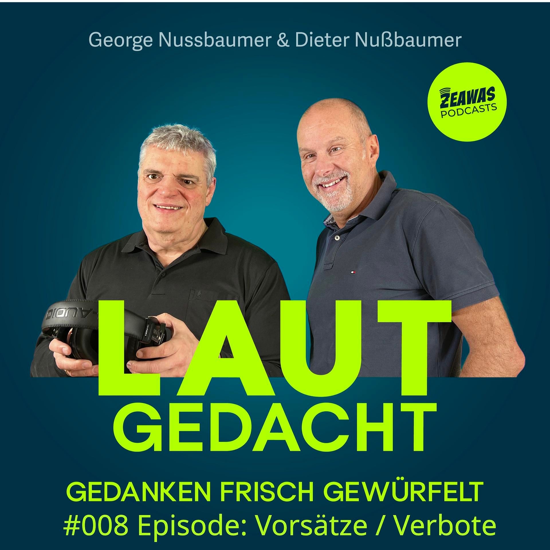 #008 Laut gedacht "Vorsätze/Verbote"