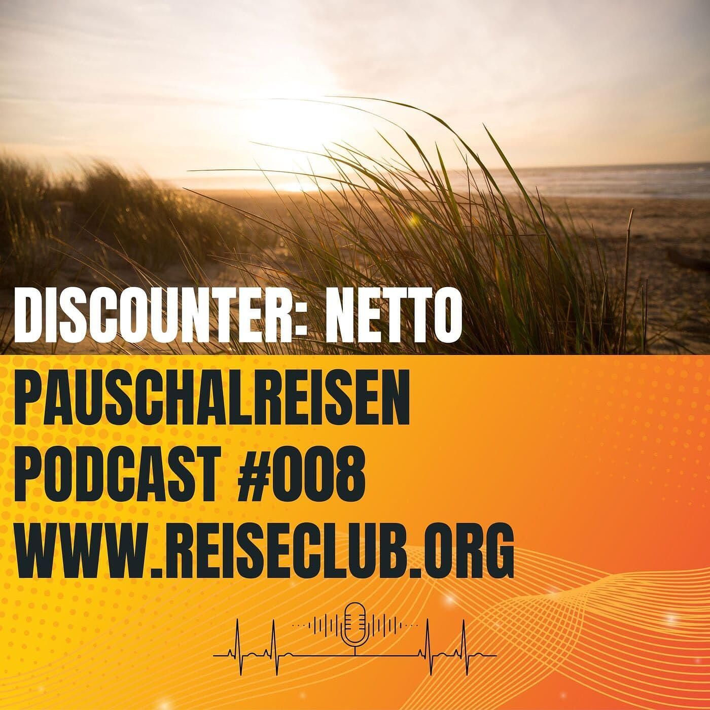 #008 Pauschalreisen - Discounter-Reisen: Netto - dein nächster Reiseplaner?