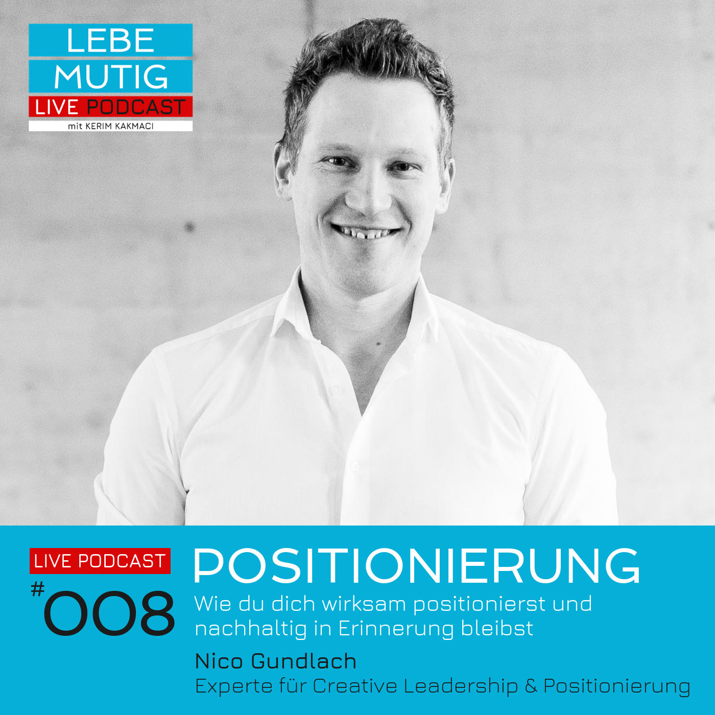 #008: POSITIONIERUNG - Wie du dich wirksam positionierst und nachhaltig in Erinnerung bleibst
