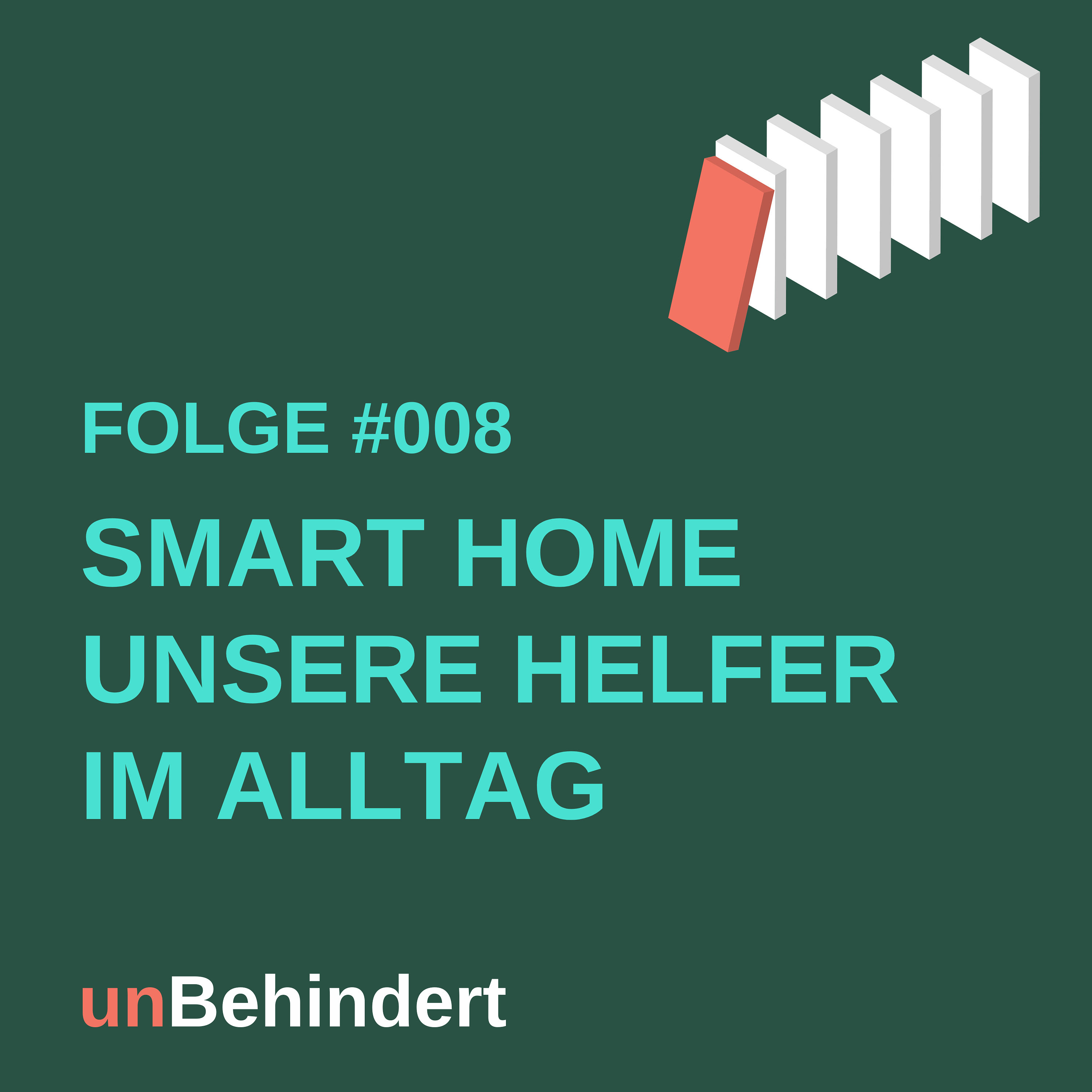 #008 Smart Home - Unsere Helfer im Alltag