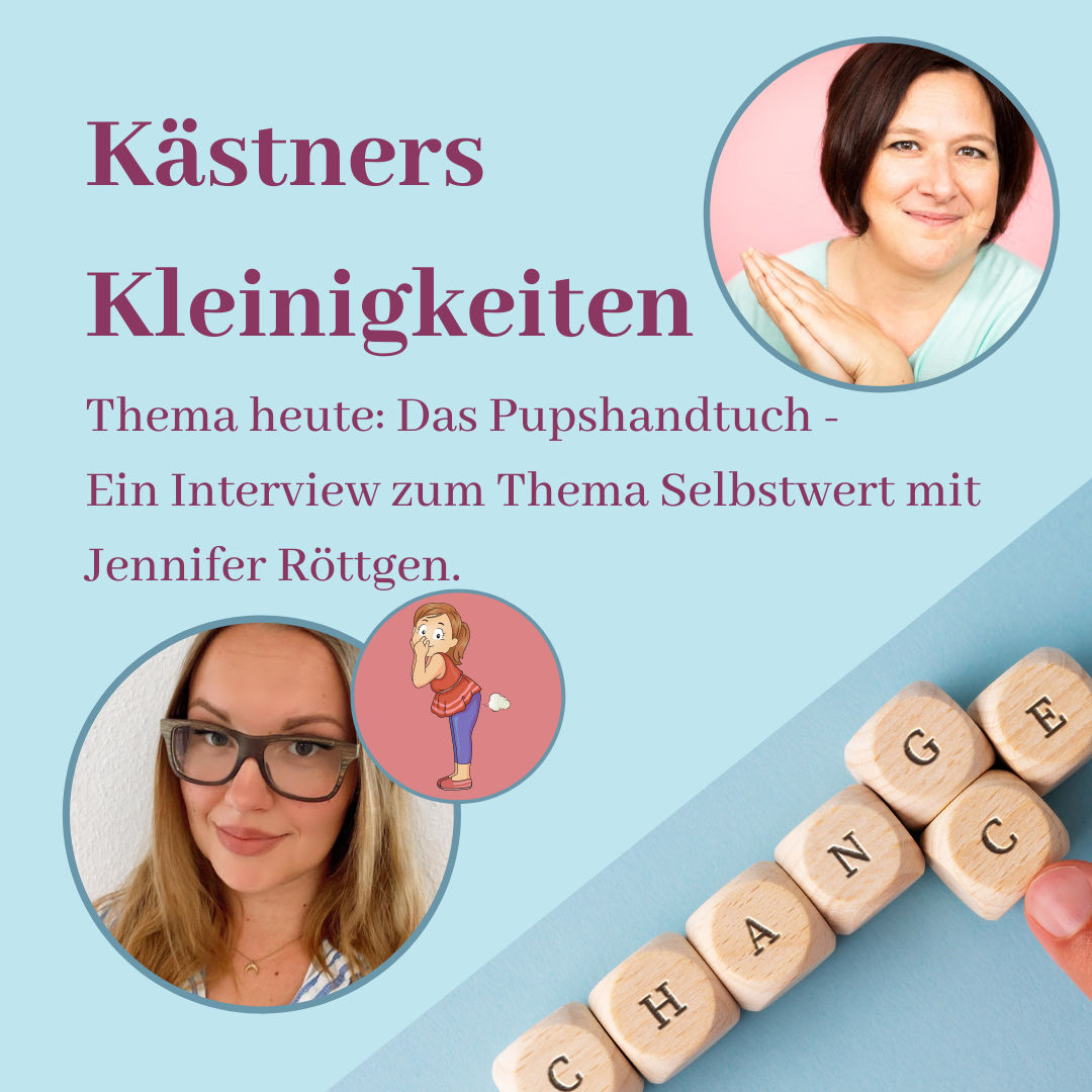 #009 Das Pupshandtuch - Ein Interview zum Thema Selbstwert mit Jennifer Röttgen
