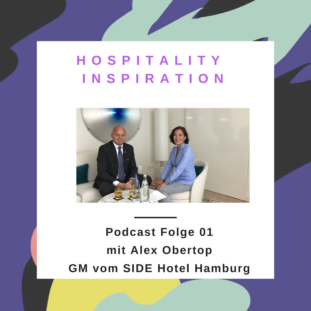 #01 Eine von vielen Möglichkeiten Hoteldirektor zu werden- mit Alex Obertop GM SIDE Hotel Hamburg