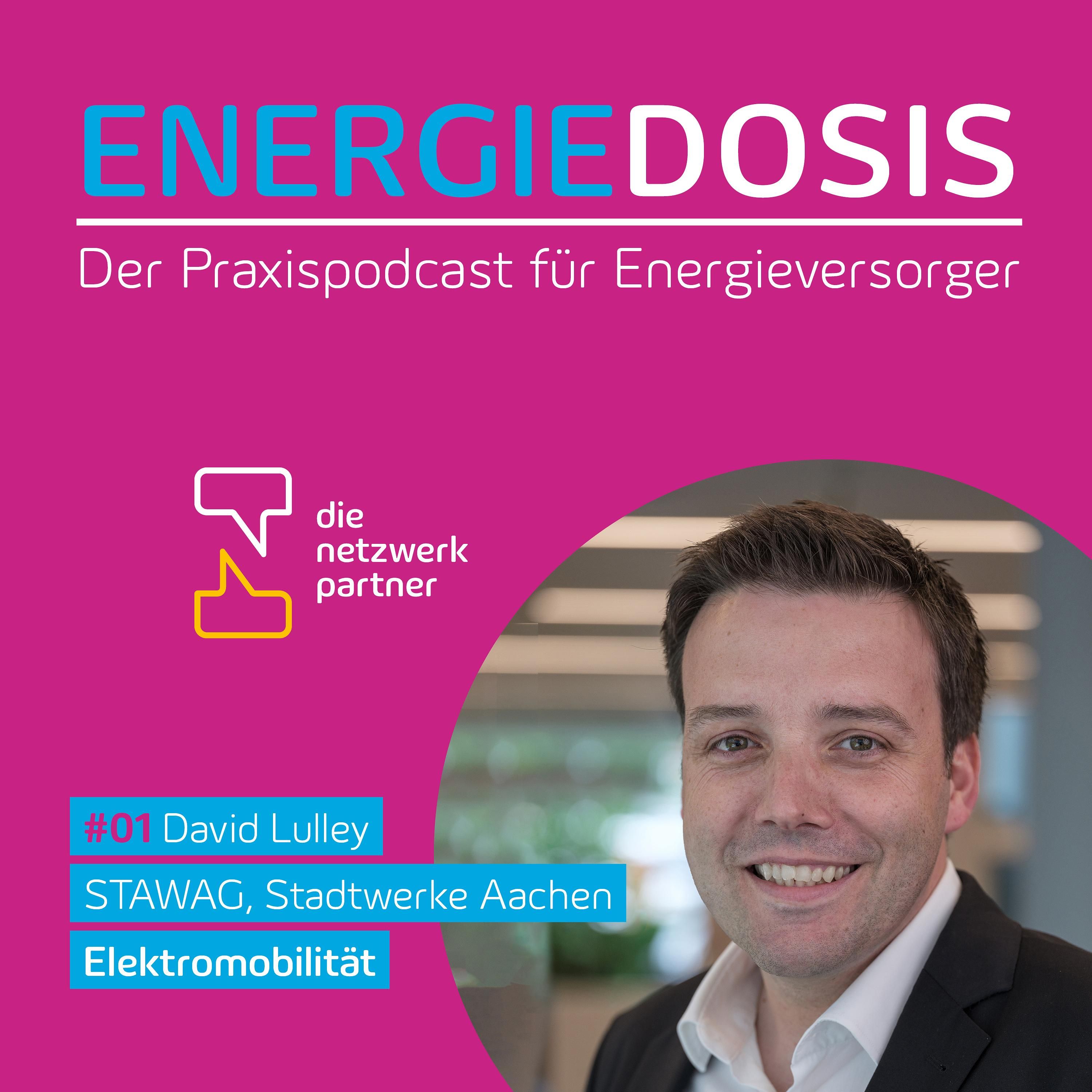 01: Elektromobilität - David Lulley, STAWAG Stadtwerke Aachen