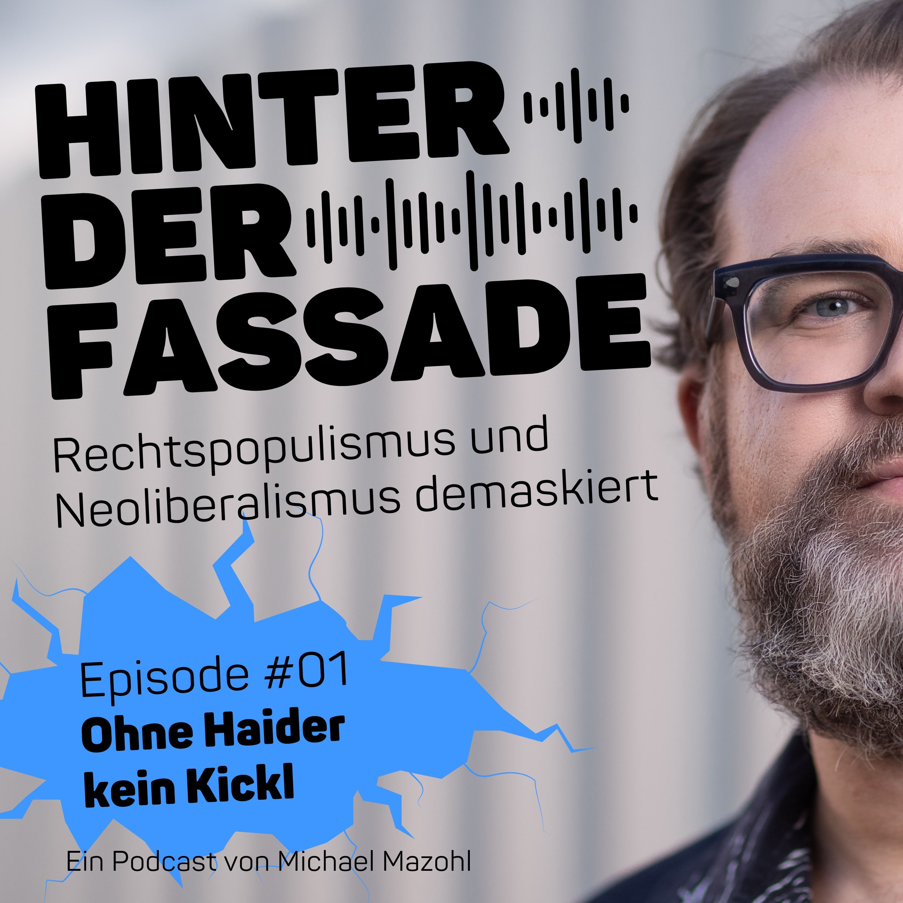 #01 Ohne Haider kein Kickl – Provokationen, Feindbilder, Verschwörungserzählungen
