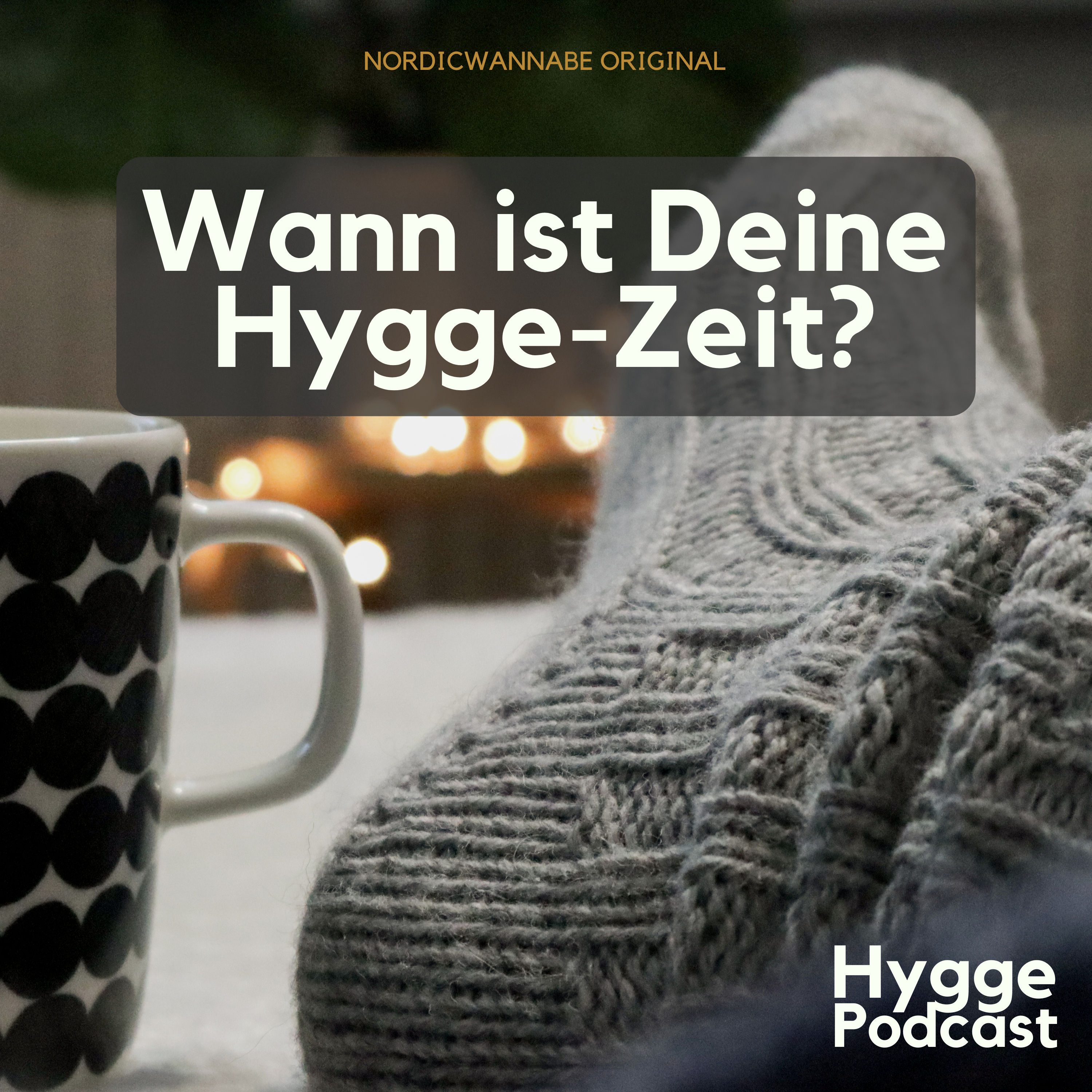 #01 Wann ist Deine Hygge-Zeit?