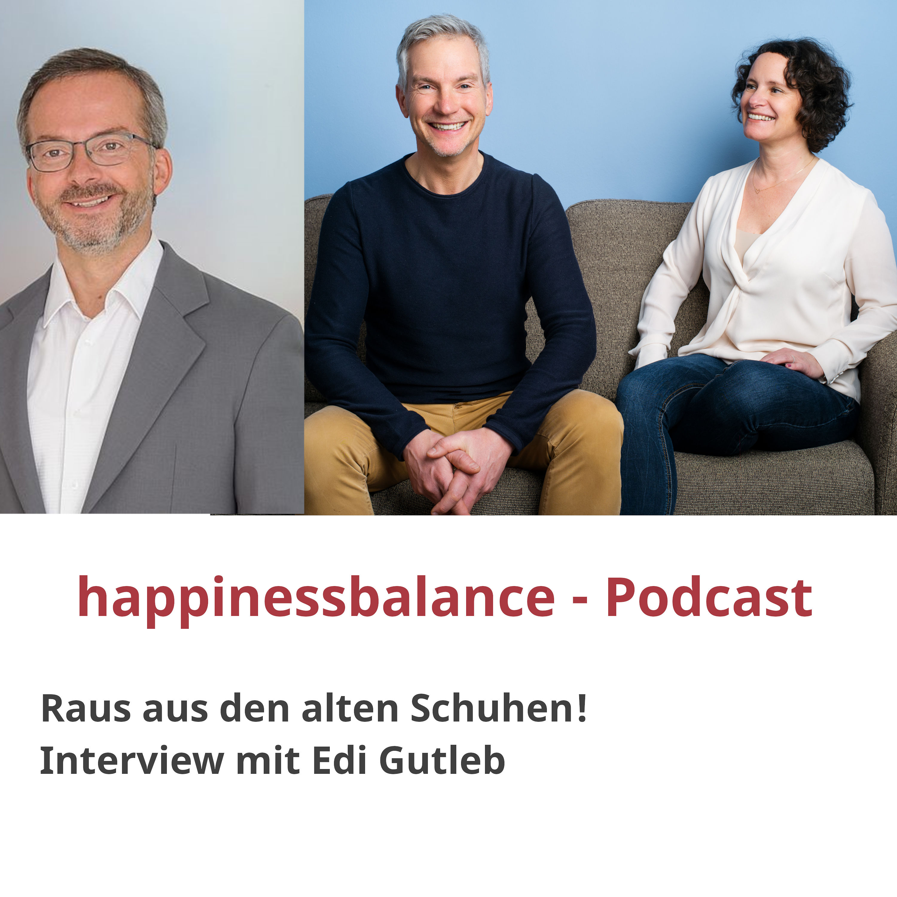 #010 Raus aus den alten Schuhen! Interview mit Edi Gutleb