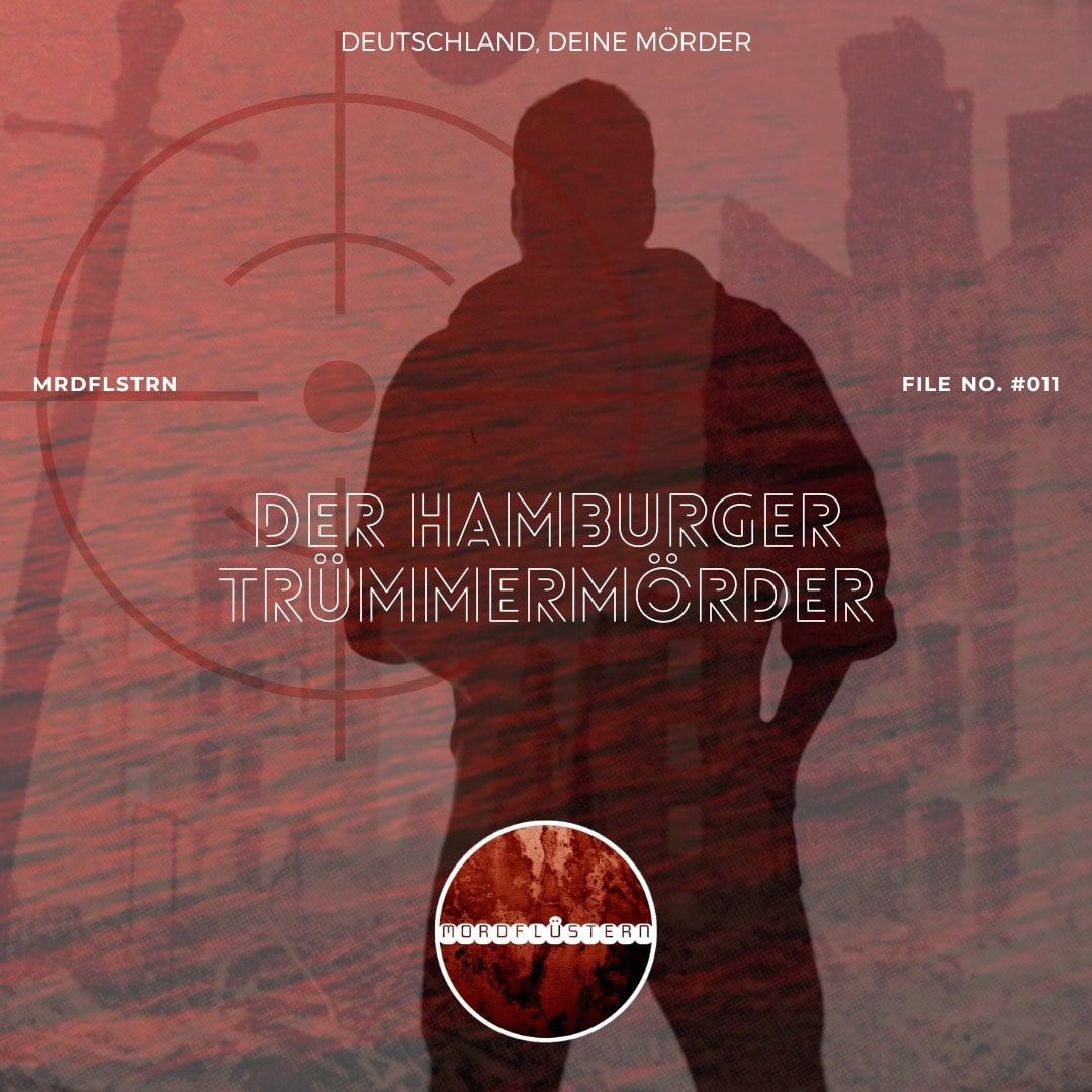 011 - DER HAMBURGER TRÜMMERMÖRDER
