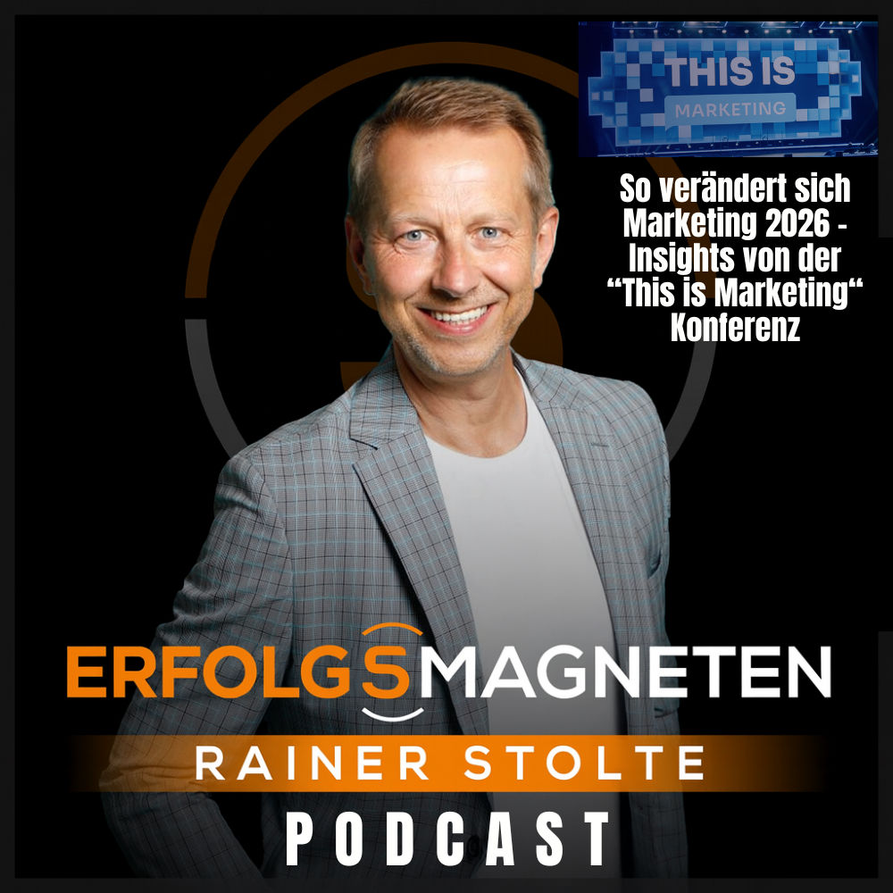#012 So verändert sich Marketing 2026 – Insights von der This is Marketing Konferenz 2025
