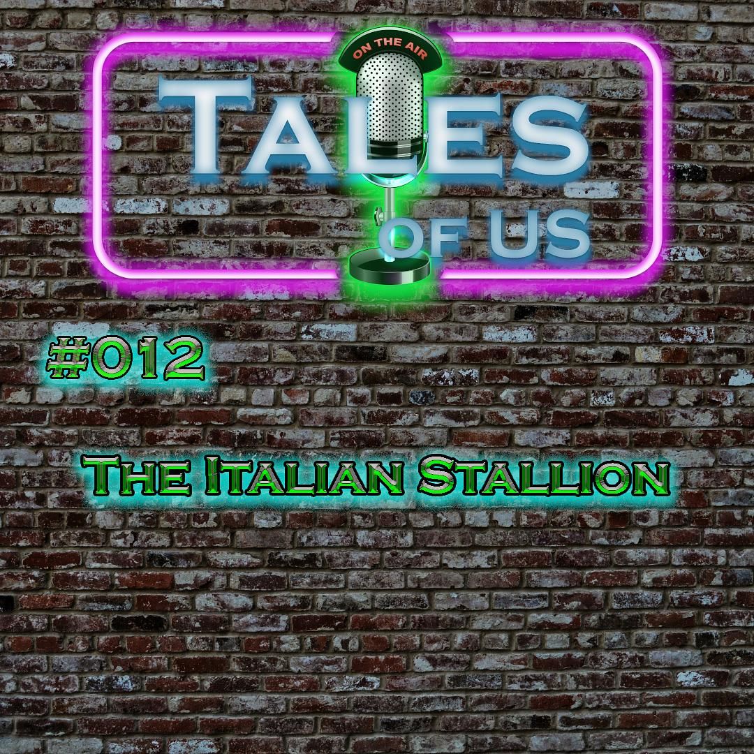 #012 - The Itallian Stallion