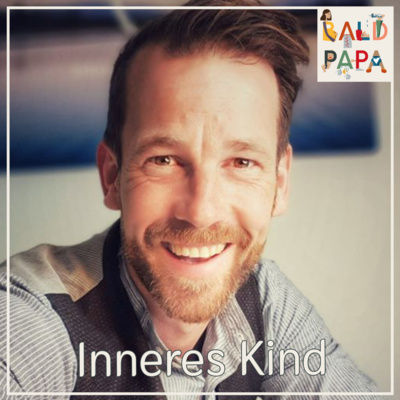 #012: Über das Innere Kind im Mann und im Vater - mit Stefan Peck