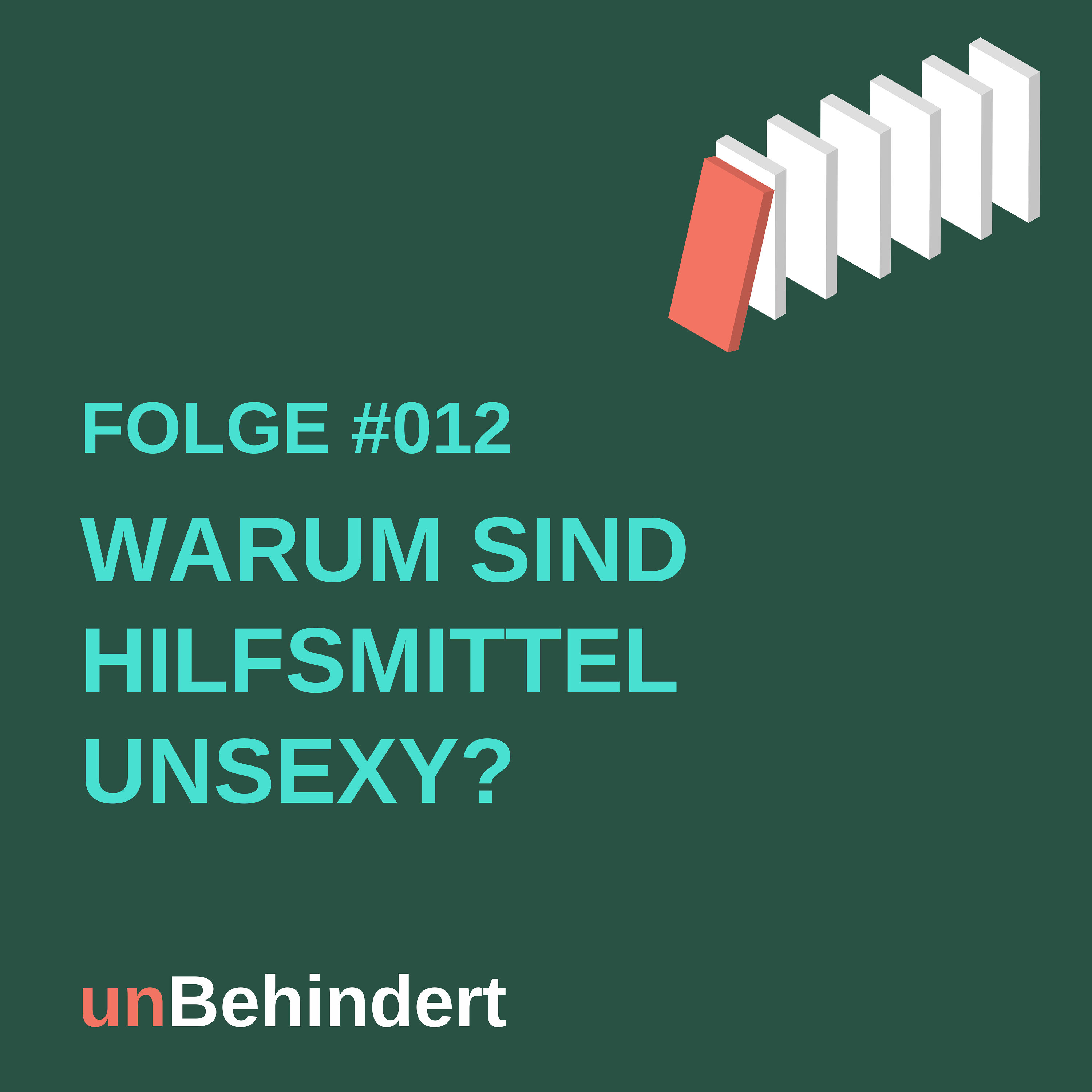 #012 Warum sind Hilfsmittel unsexy?