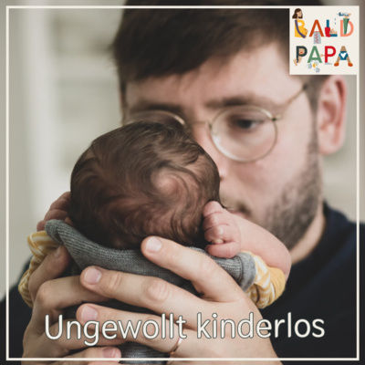 #013: Drei Jahre ungewollt kinderlos - Realtalk mit Vater Nico