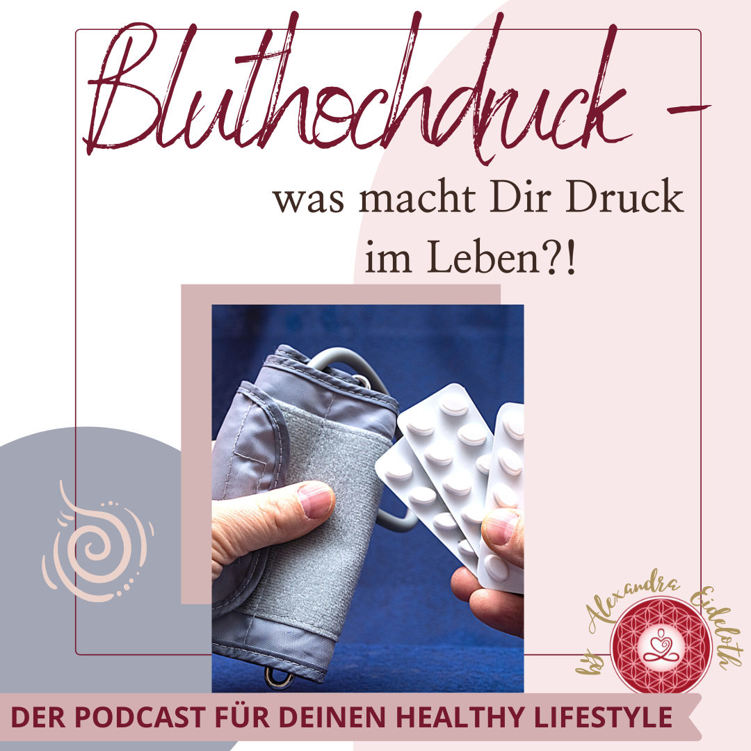 014 - Bluthochdruck - was macht Dir Druck im Leben?