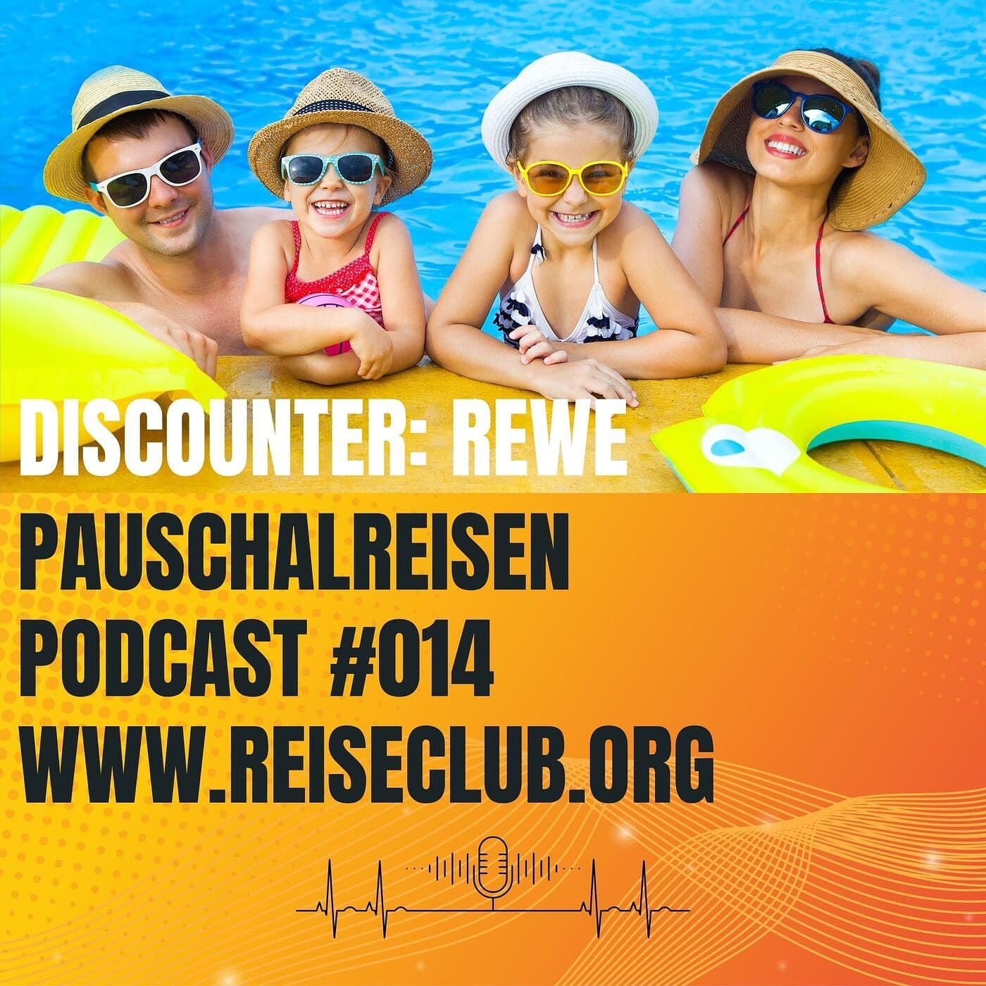 #014 Pauschalreisen - Discounter-Reisen: Rewe - die Vorteile!