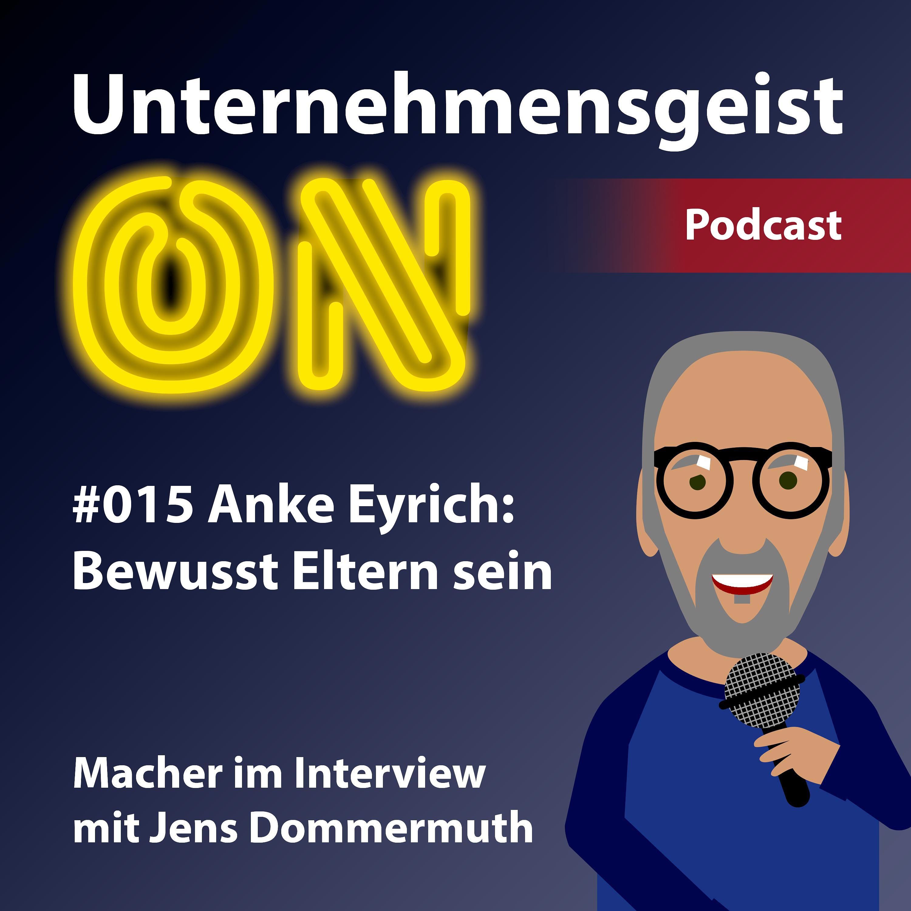 #015 Anke Eyrich: Bewusst Eltern sein