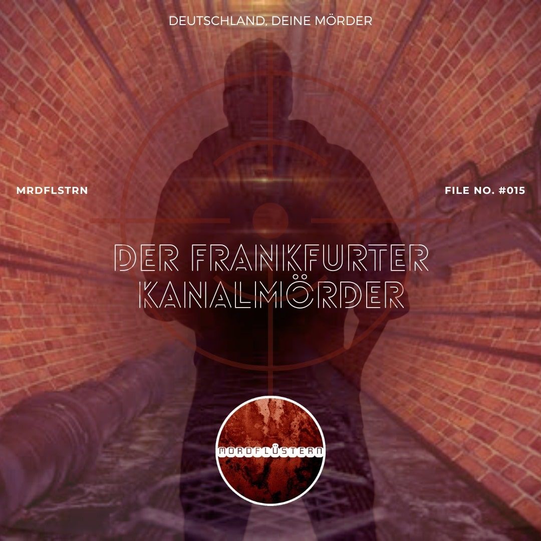 015 - DER FRANKFURTER KANALMÖRDER