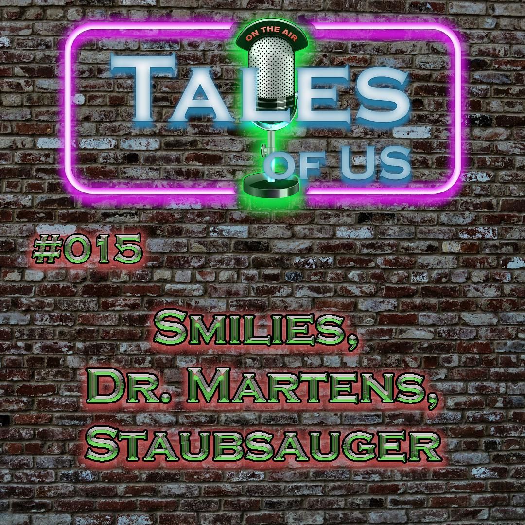 #015 - Smilies, Dr. Martens, Staubsauger