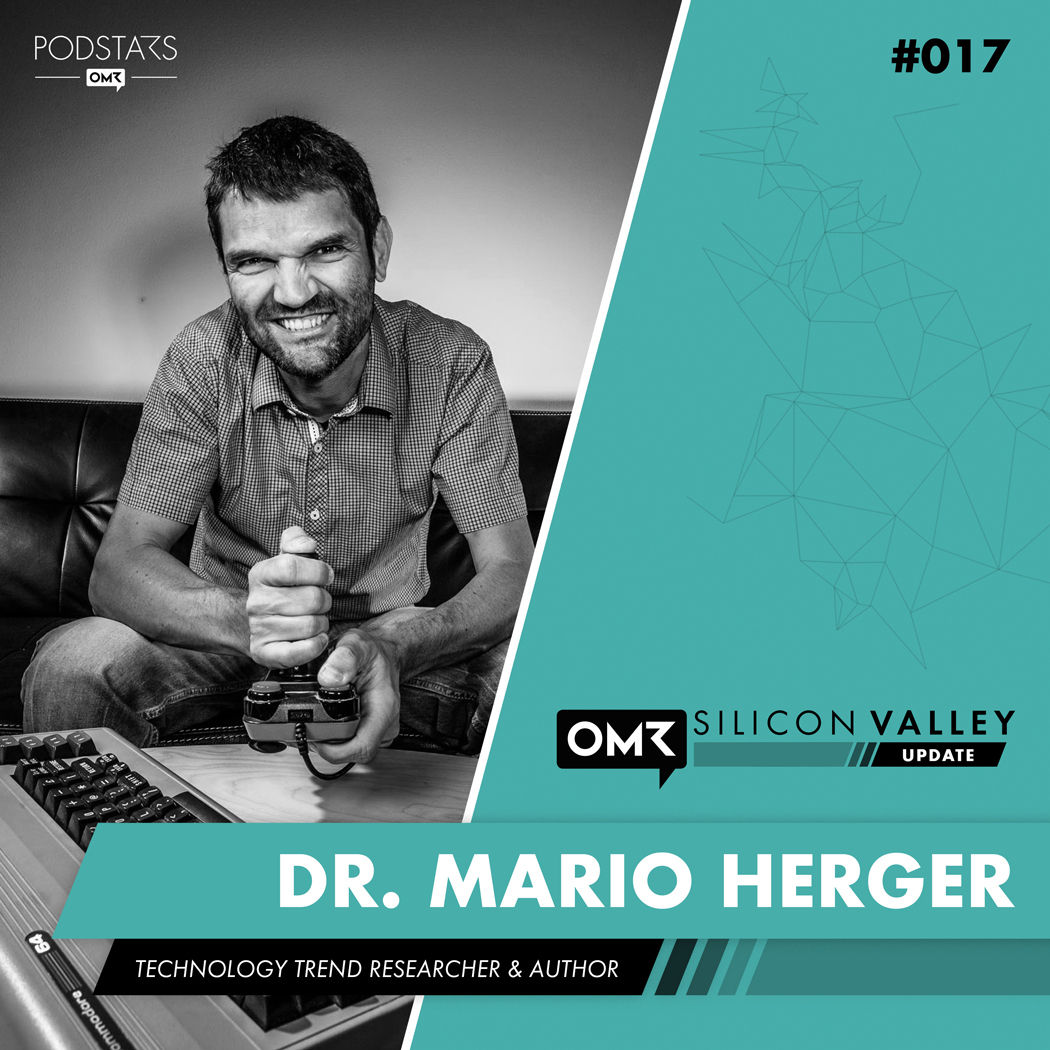 #017 Dr. Mario Herger, Trend Researcher
