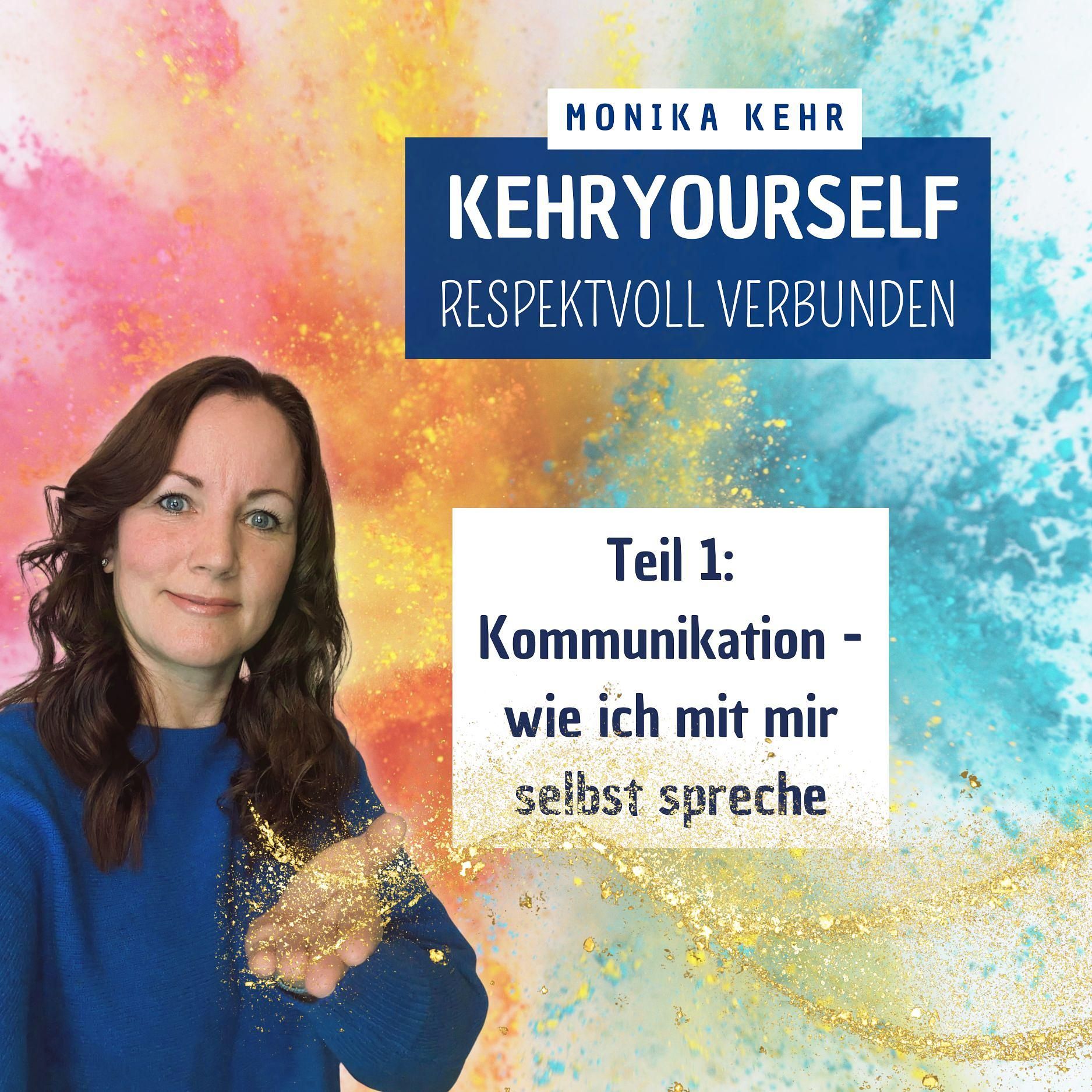 #017 - Kommunikation Teil 1: Wie ich mit mir selbst spreche