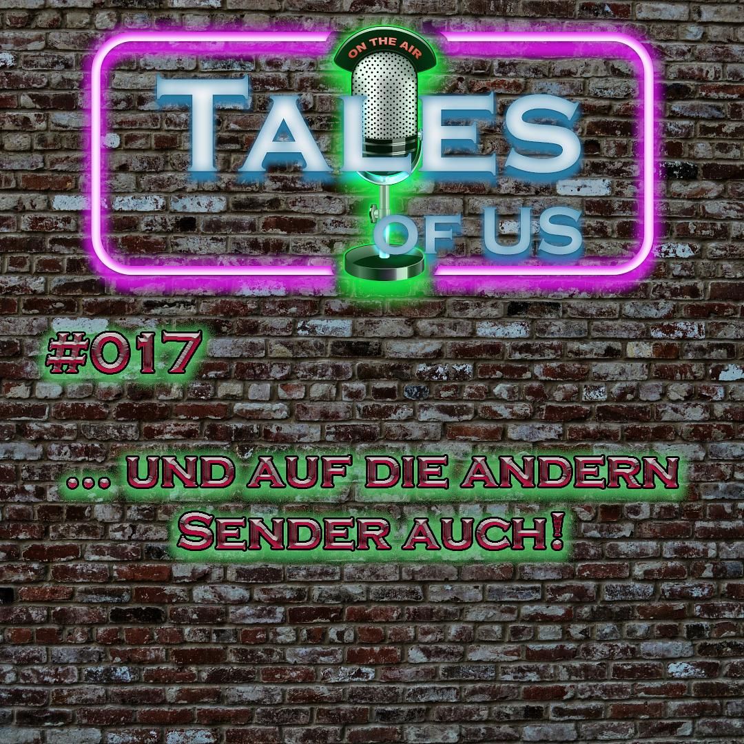 #017 - ...und AUF die andern Sender auch!