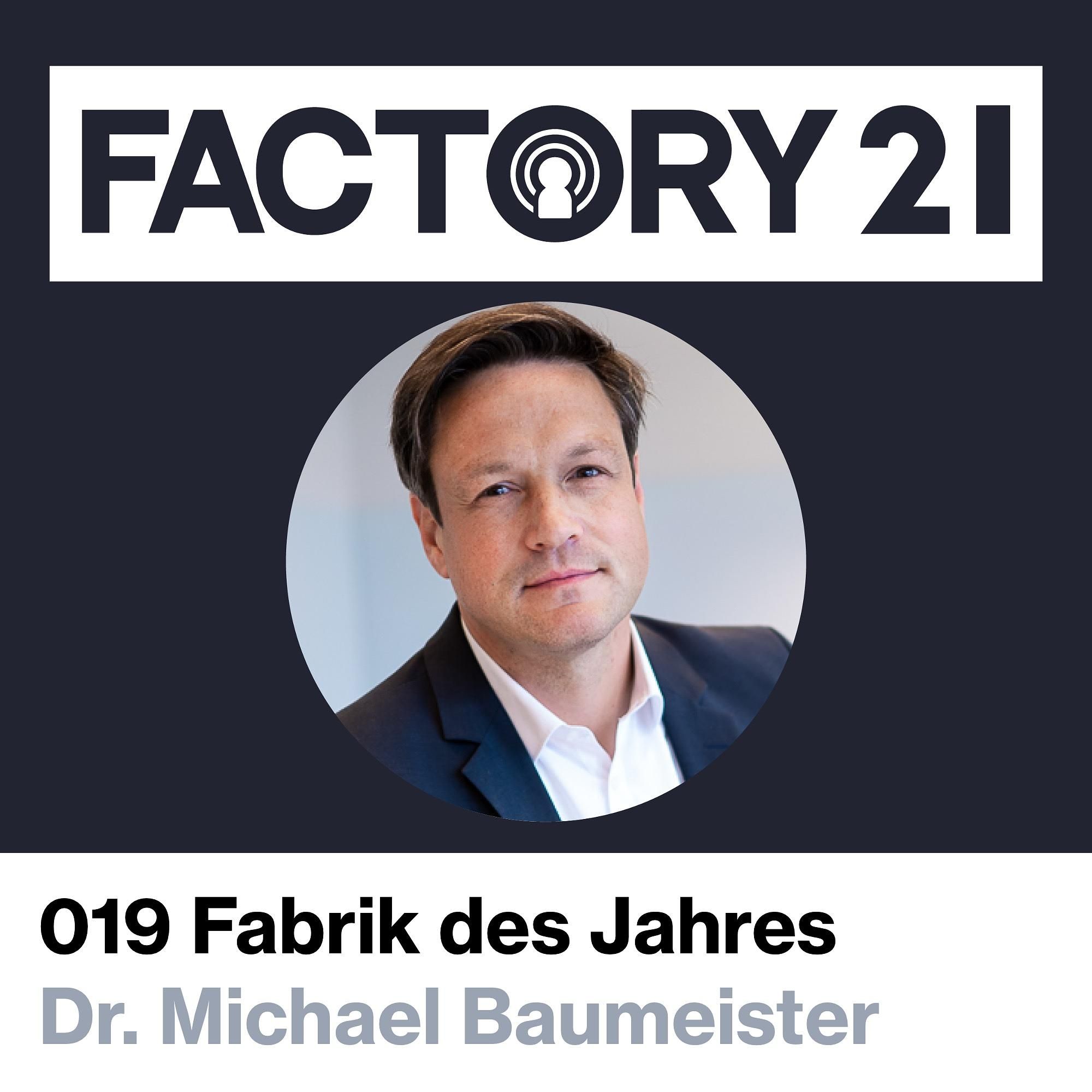 019 Fabrik des Jahres | Expert Dialog mit Dr. Michael Baumeister