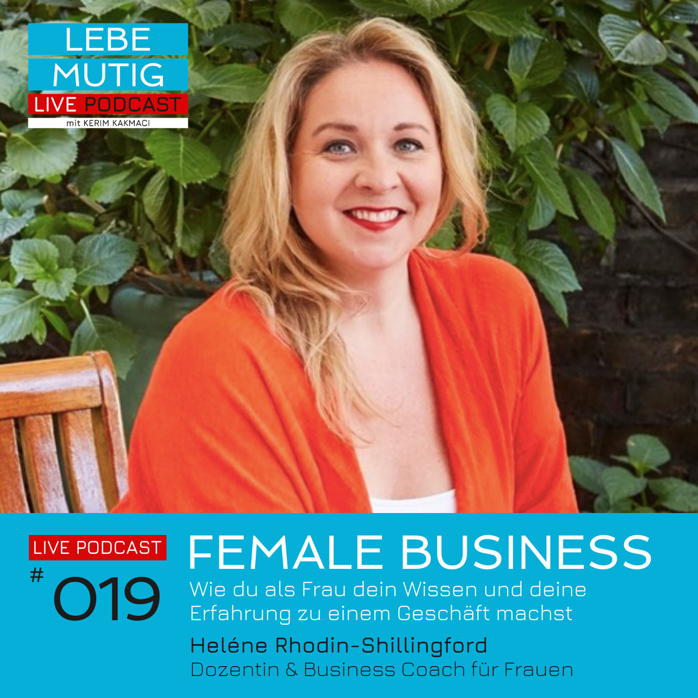 #019: FEMALE BUSINESS - Wie du als Frau dein Wissen und deine Erfahrung zu einem Geschäft machst