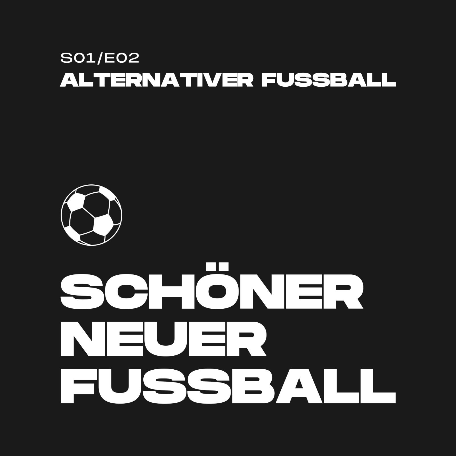 #02 - Alternativer Fußball
