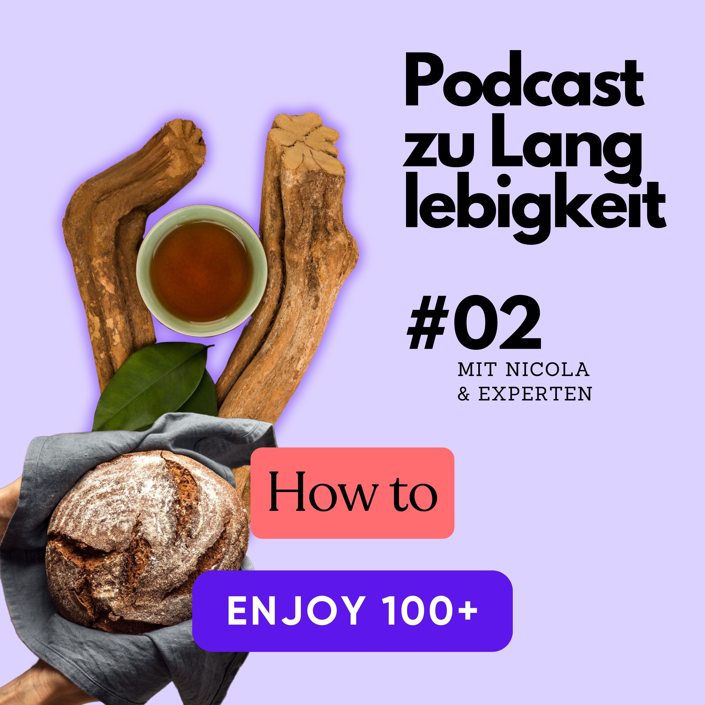 #02 Ayahuasca, Sauerteig & faltenfreie Hände – Dein Weg zu guten 100+ Jahren