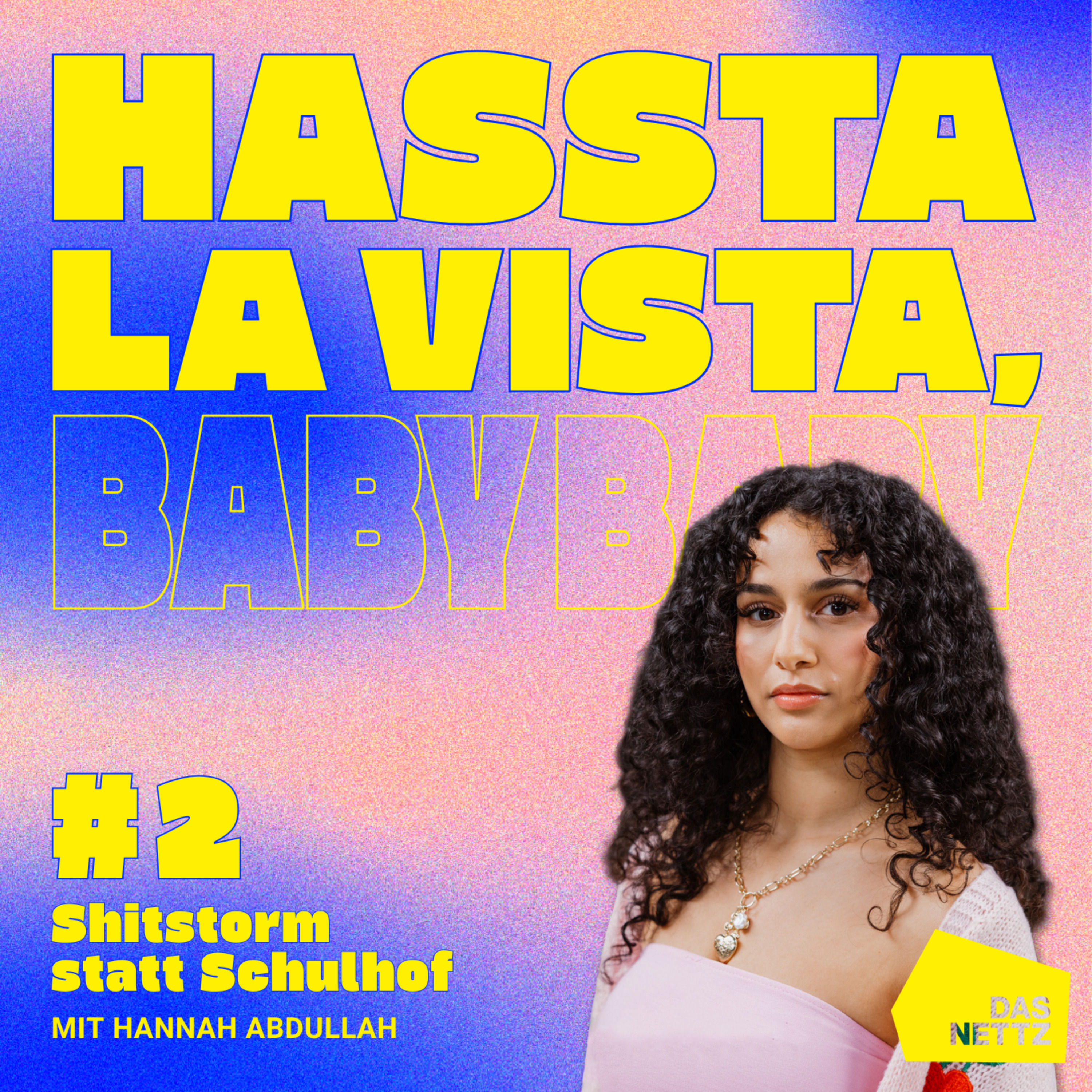 #02 Hannah Abdullah: Shitstorm statt Schulhof