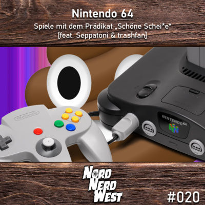 #020 Nintendo 64 - Spiele mit dem Prädikat "Schöne Schei*e" [feat. Seppatoni & trashfan]