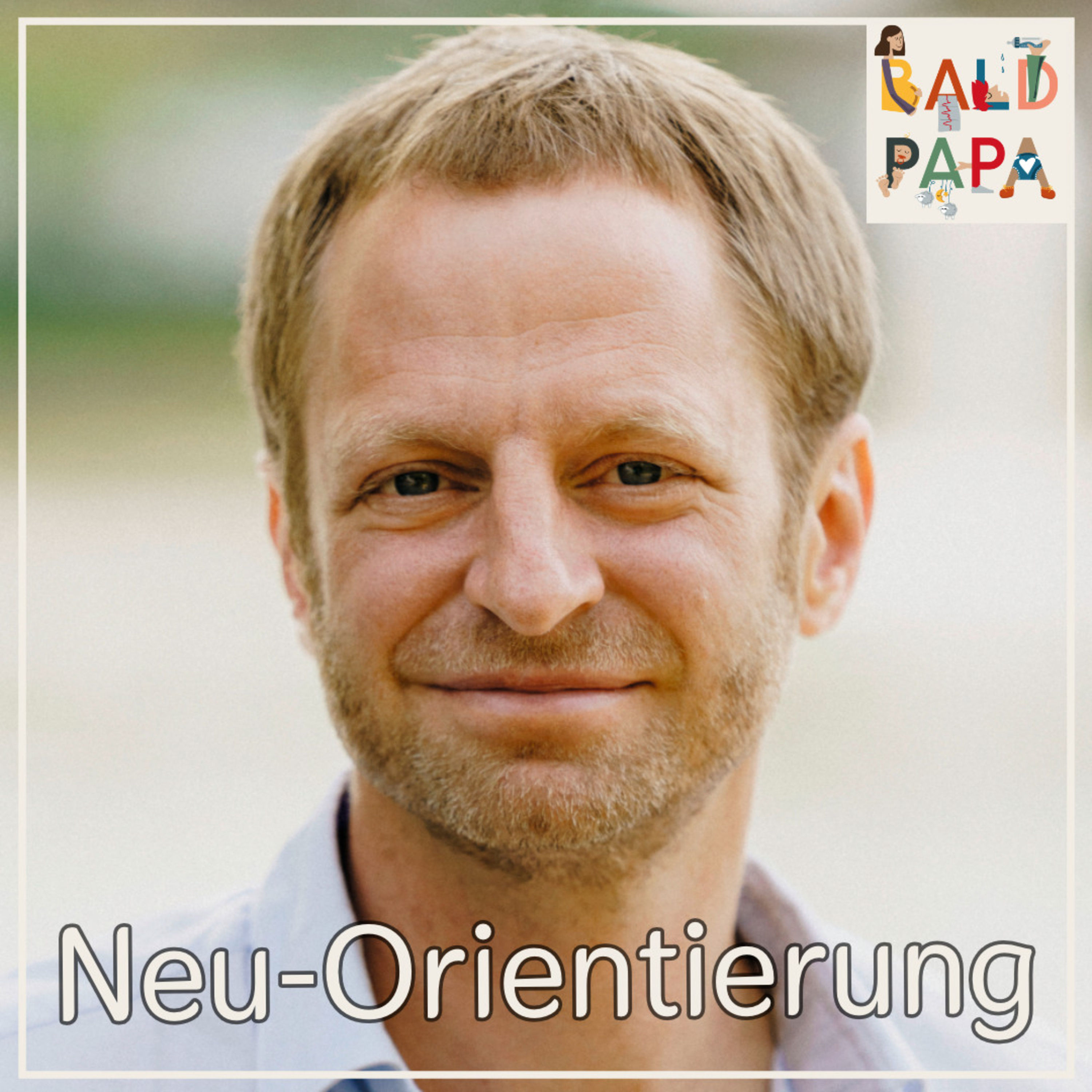 #021: "Du orientierst dich neu, wenn du Vater wirst" - mit Tillmann Prüfer