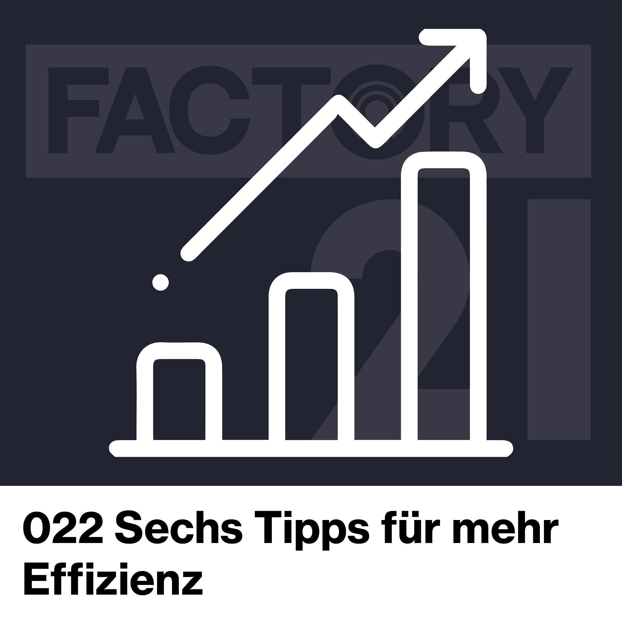 022 Sechs Tipps für mehr Effizienz