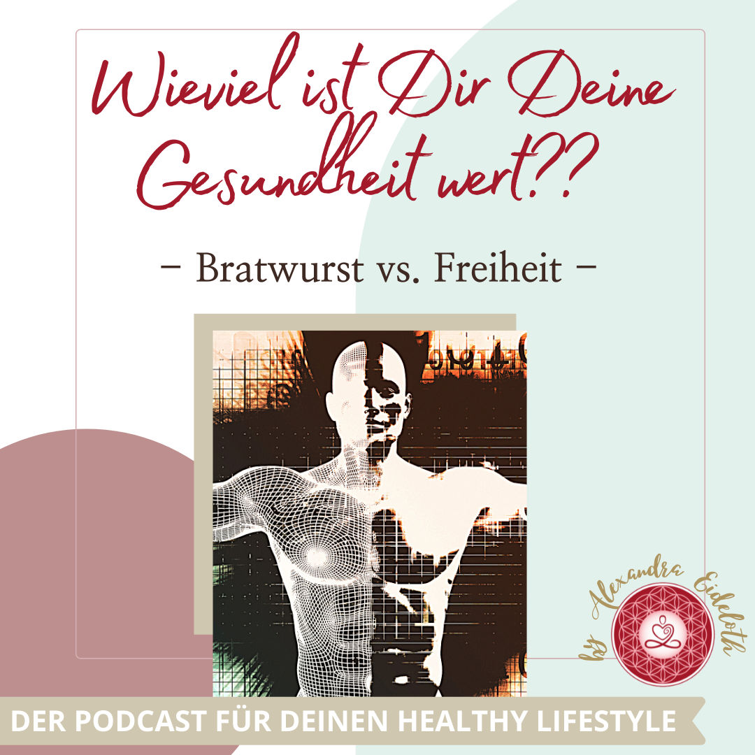 022 - Wieviel ist Dir Deine Gesundheit wert??