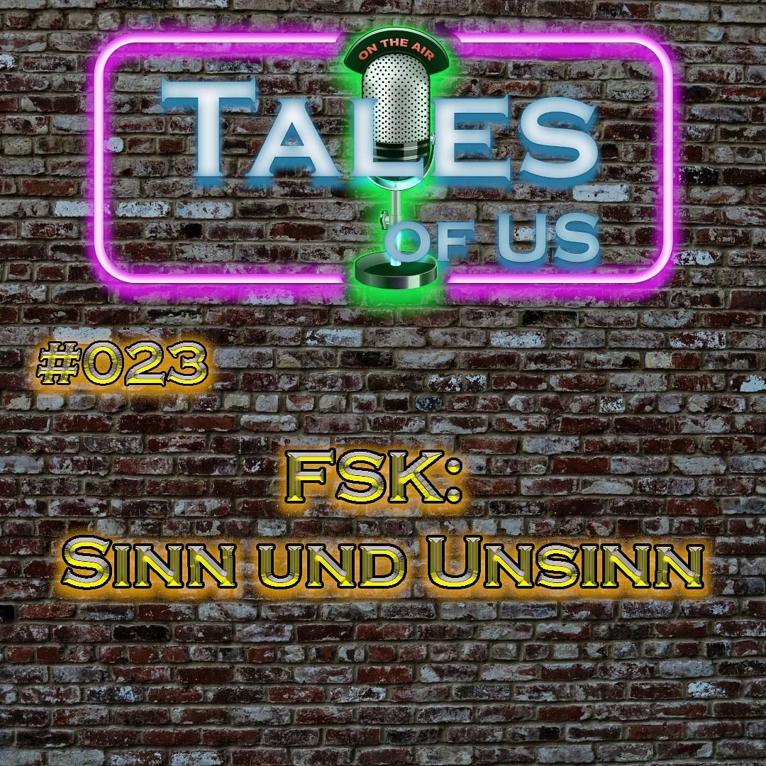 #023 - FSK: Sinn und Unsinn