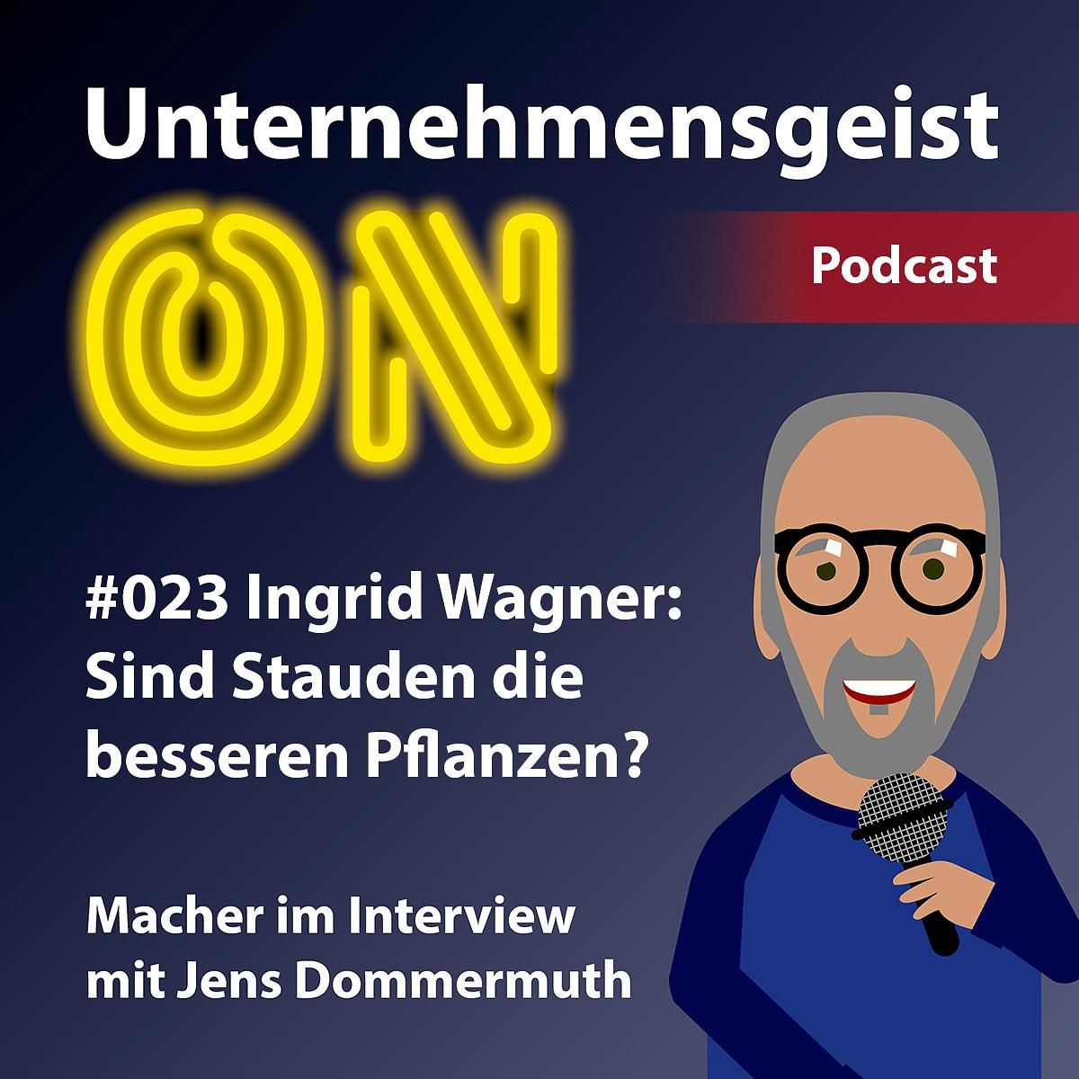 #023 Ingrid Wagner: Sind Stauden die besseren Pflanzen?