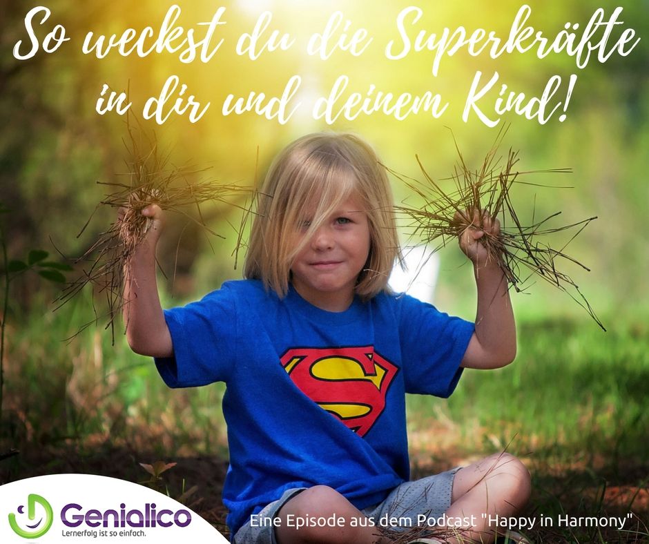 #024: So weckst du die Superkräfte in dir und deinem Kind
