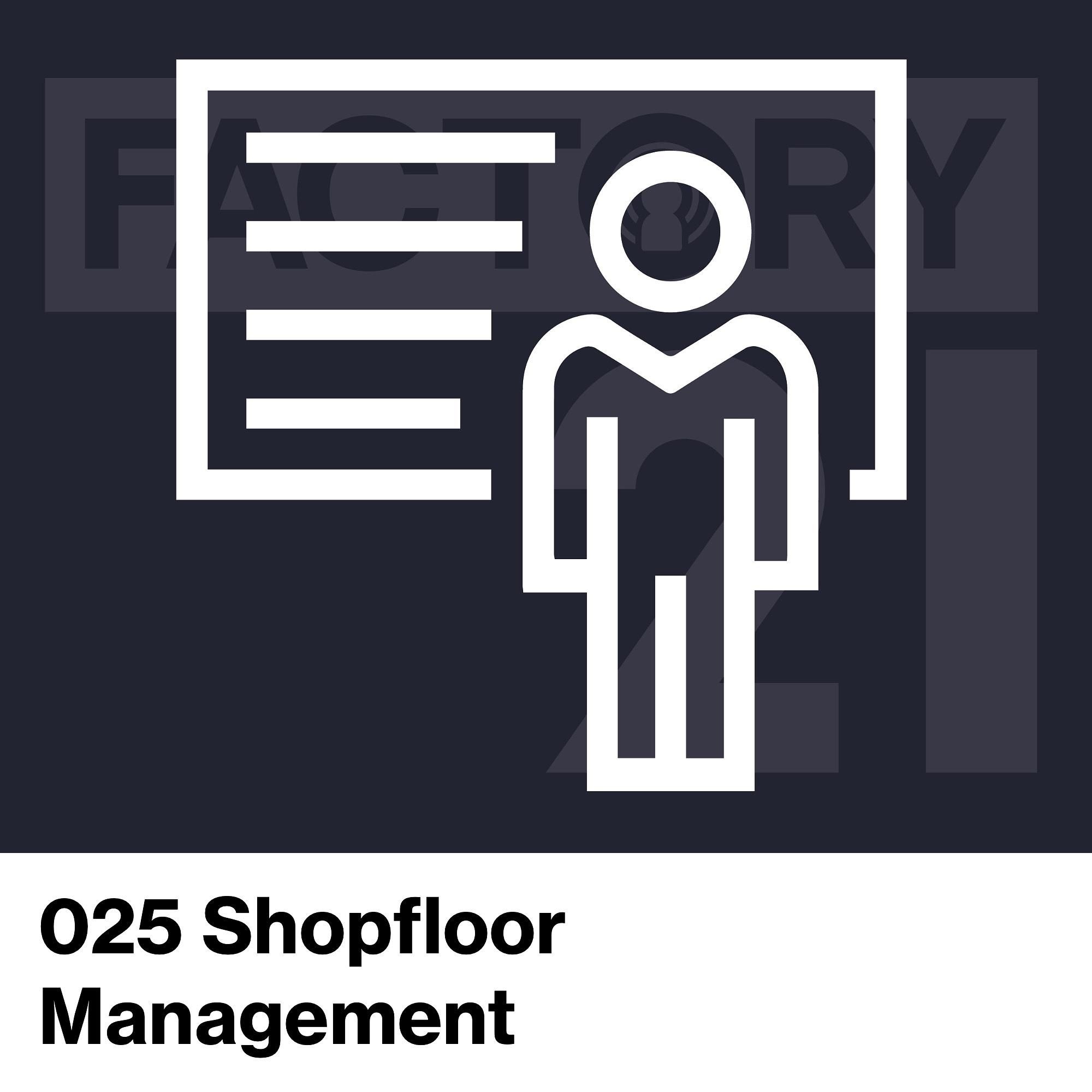 025 Auf was kommt es an bei Shopfloor Management?