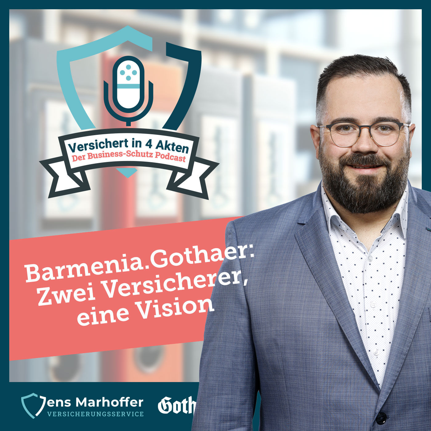 #025 - Barmenia.Gothaer: Zwei Versicherer, eine Vision