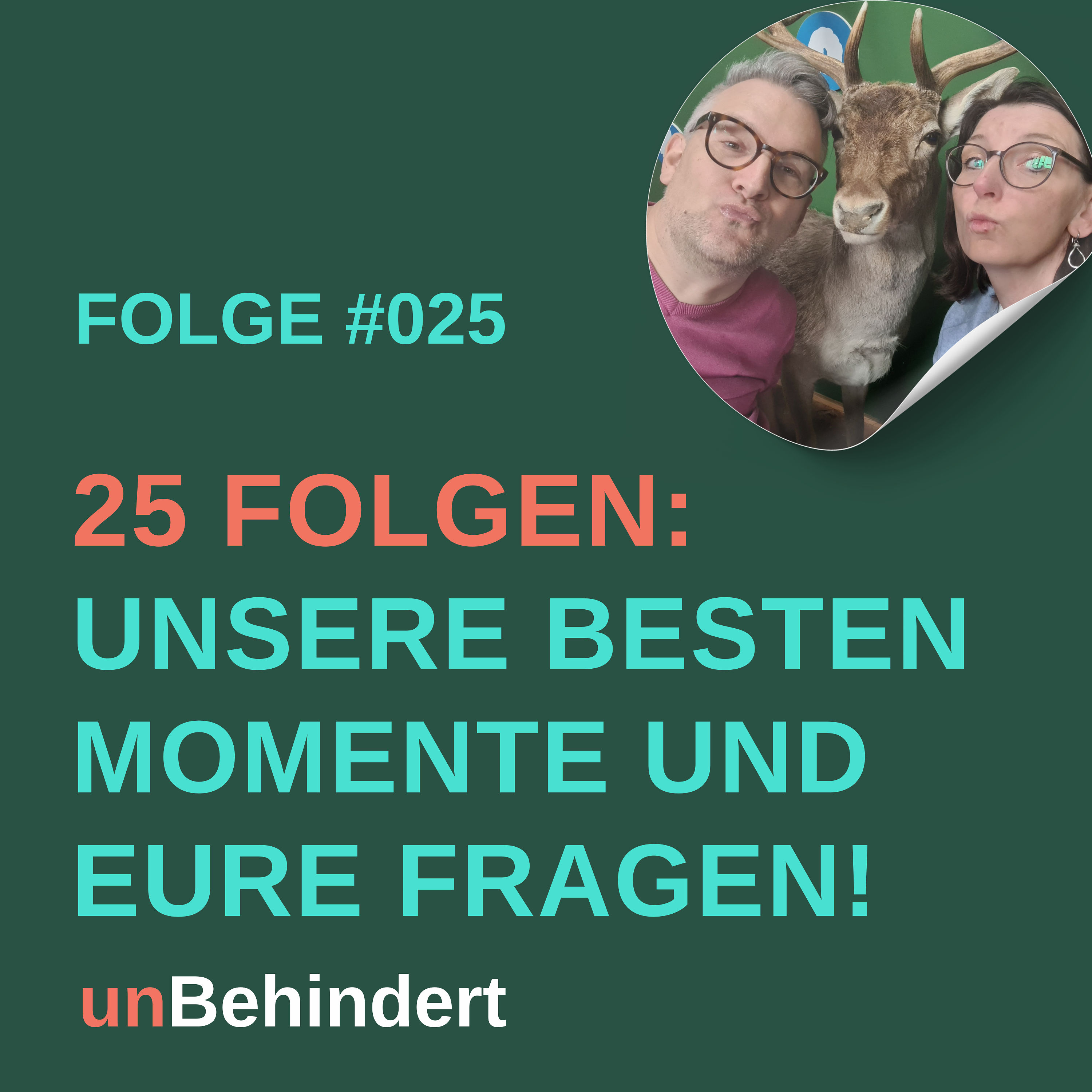 #025 Folgen: Unsere besten Momente und eure Fragen!