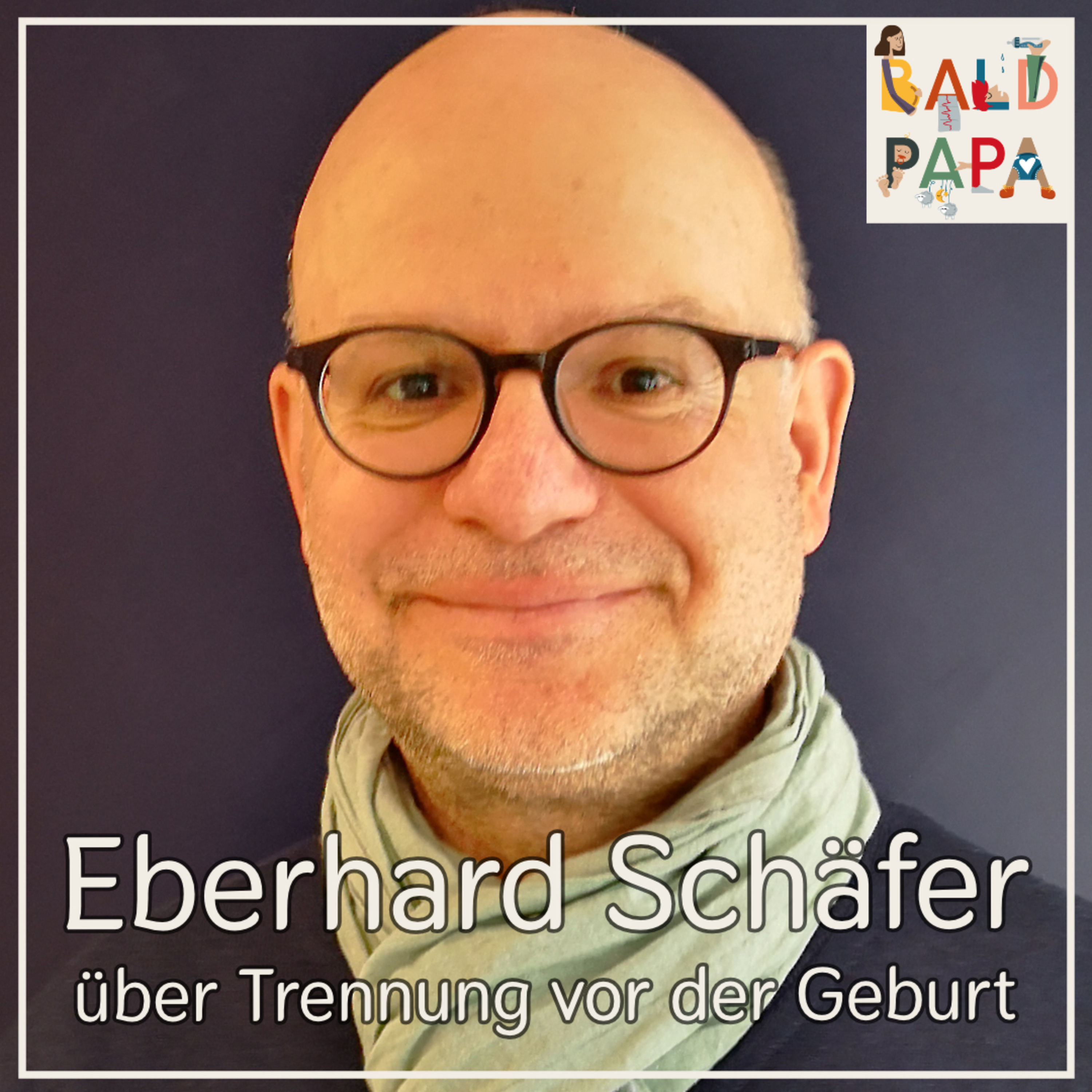 #026: Trennung vor der Geburt? Diese Möglichkeiten hast Du als Vater - mit Eberhard Schäfer vom Väterzentrum Berlin
