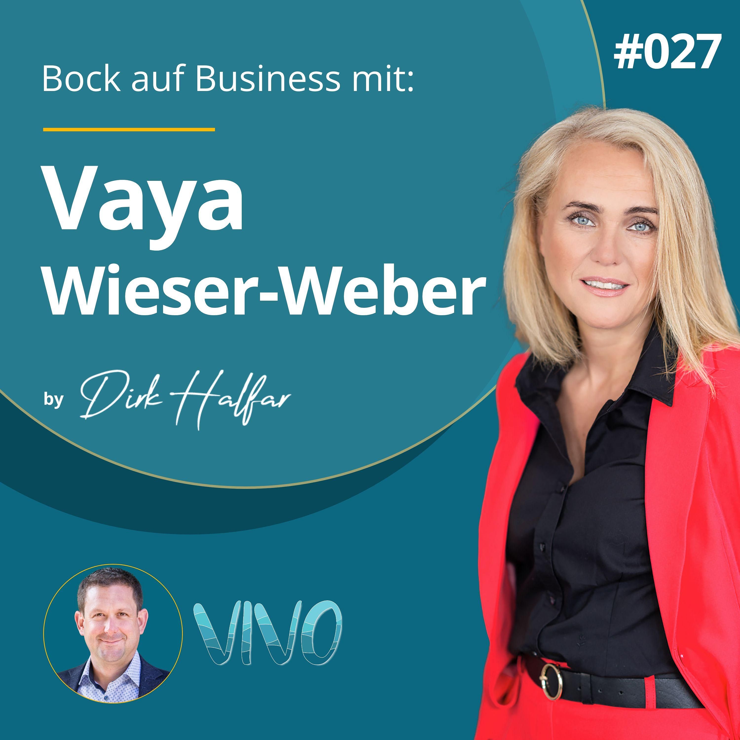 #027 - Vaya Wieser-Weber als Gast bei Bock auf Business