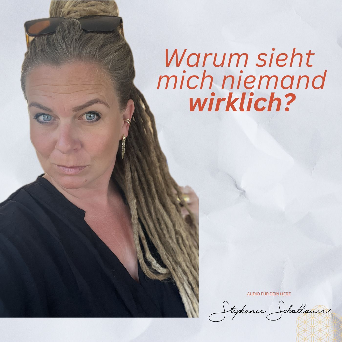 #029 Ich lande immer wieder bei Menschen, die mich nicht wirklich sehen