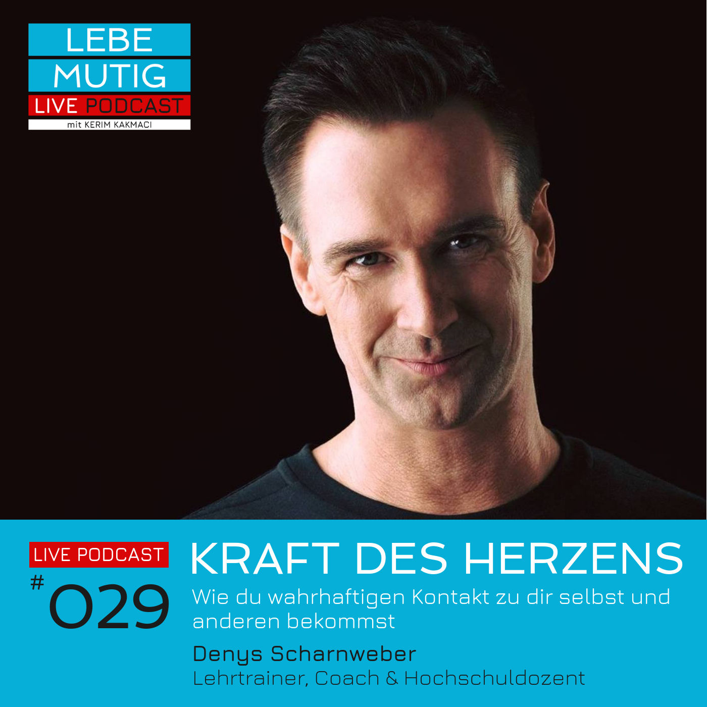 #029: KRAFT DES HERZENS - Wie du wahrhaftigen Kontakt zu dir selbst und anderen bekommst