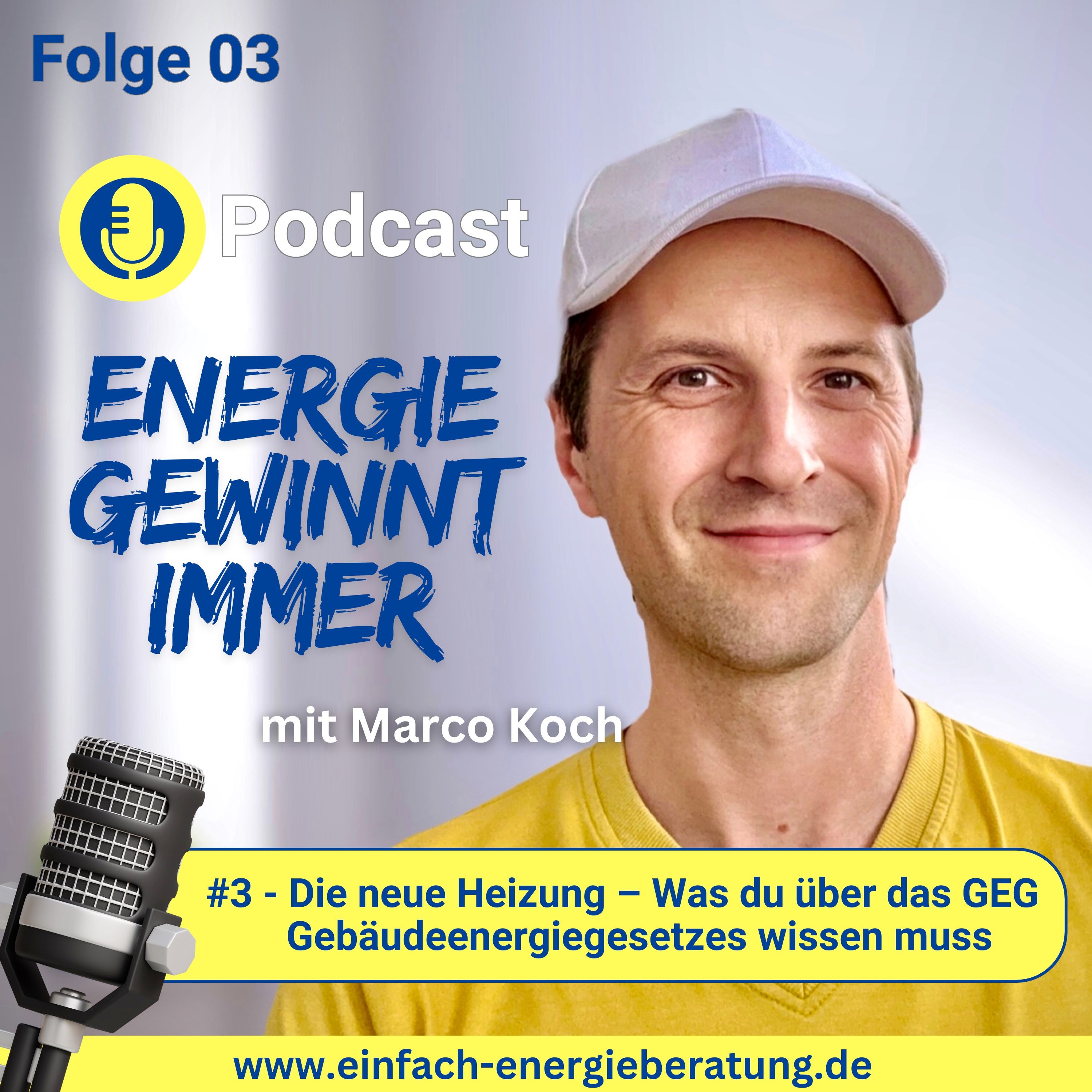 #03 - Die neue Heizung – Was du über das GEG - Gebäudeenergiegesetzes wissen muss
