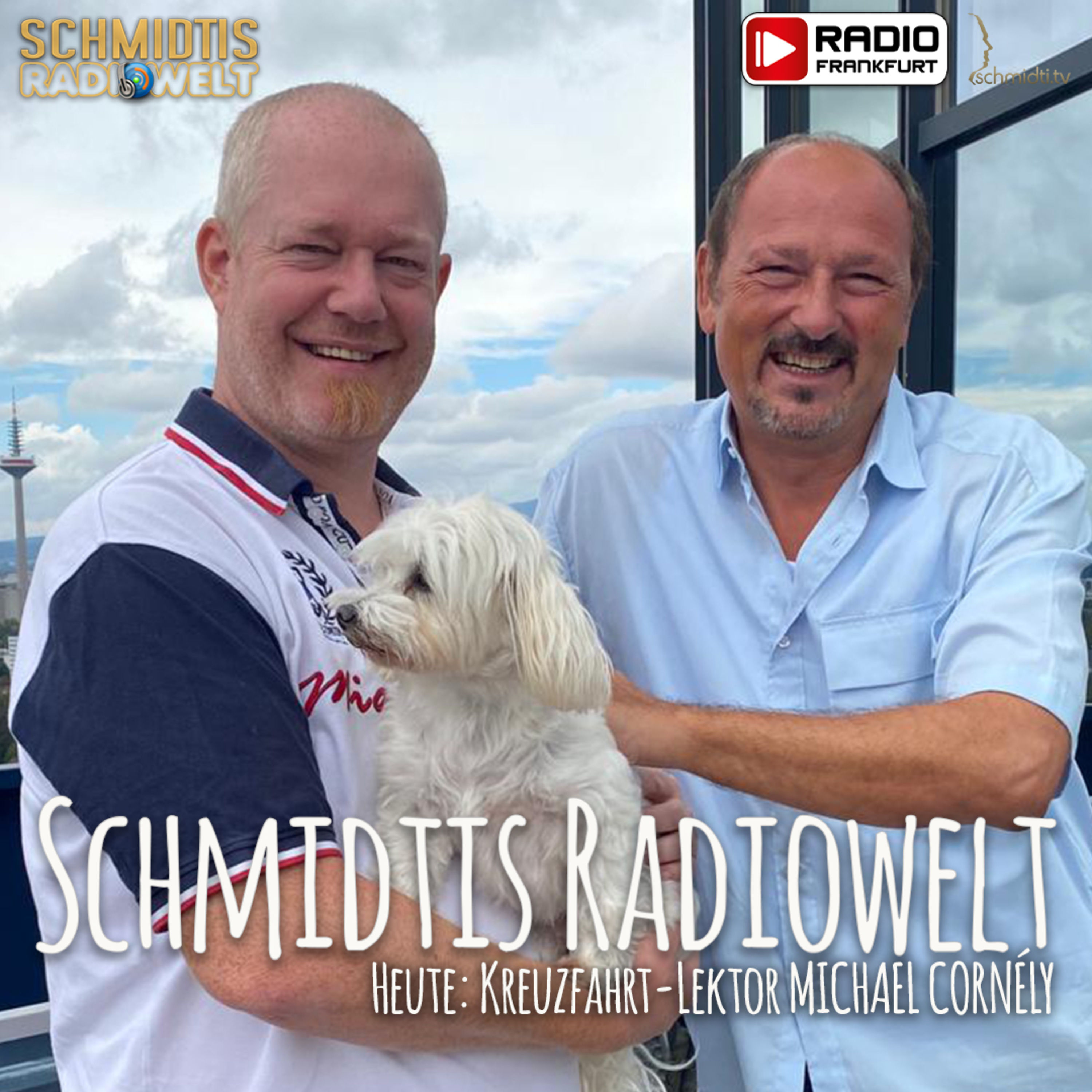 03 Schmidtis Radiowelt Podcast - zu Gast: Kreuzfahrt-Lektor MICHAEL CORNÉLY