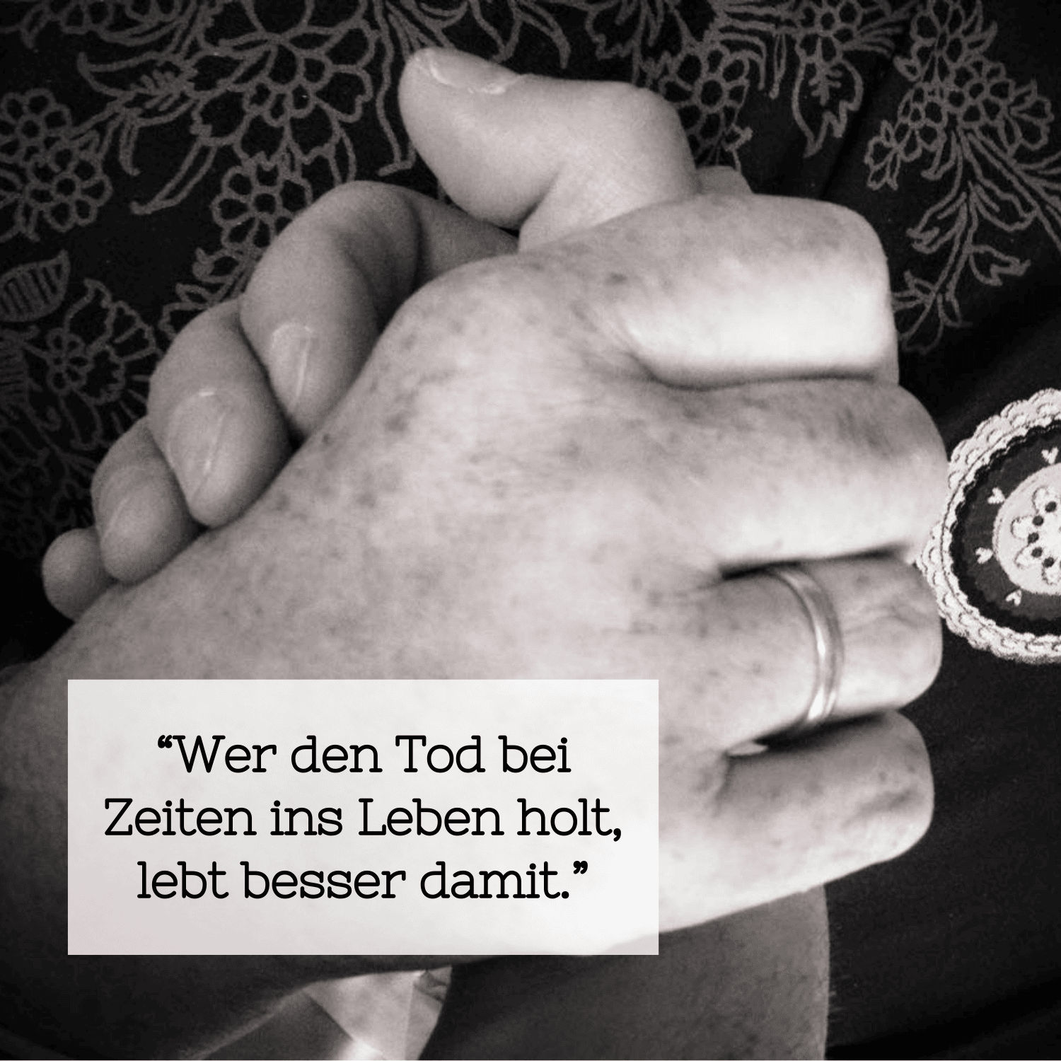 03 Wer den Tod bei Zeiten ins Leben holt, lebt besser damit